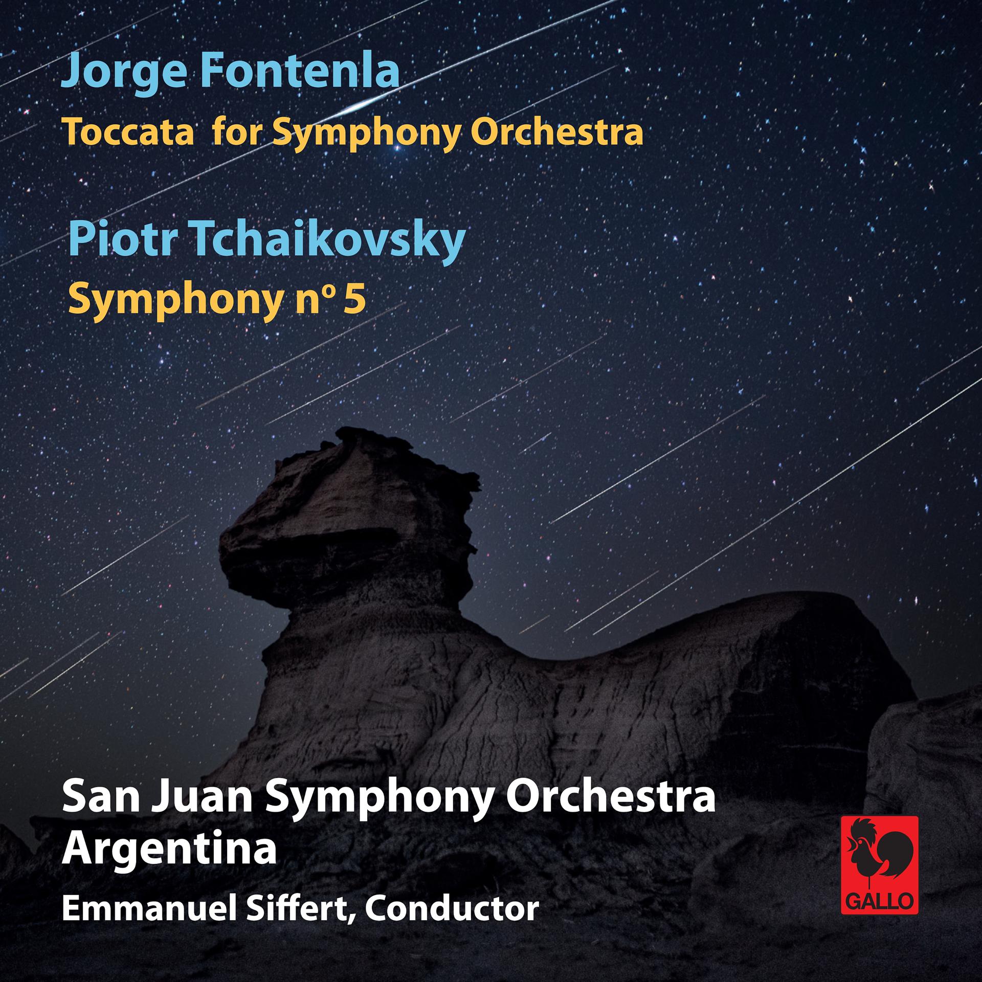Постер альбома Tchaikovsky: Symphony No. 5 in E Minor, Op. 64 - Fontenla: Toccata for Symphony Orchestra (Live)