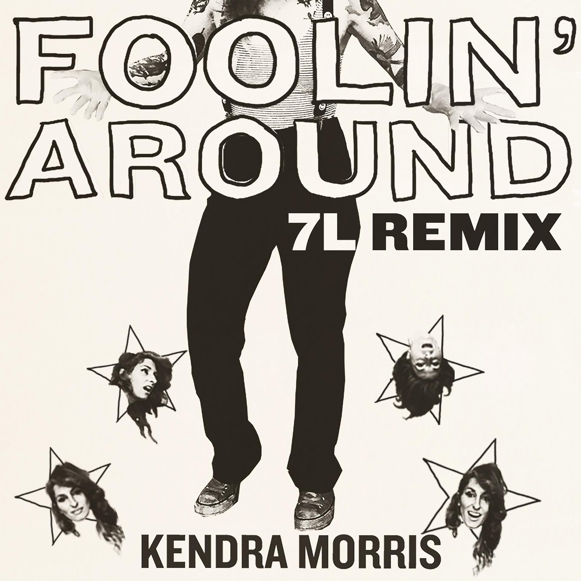 Постер альбома Foolin' Around (7L Remix)