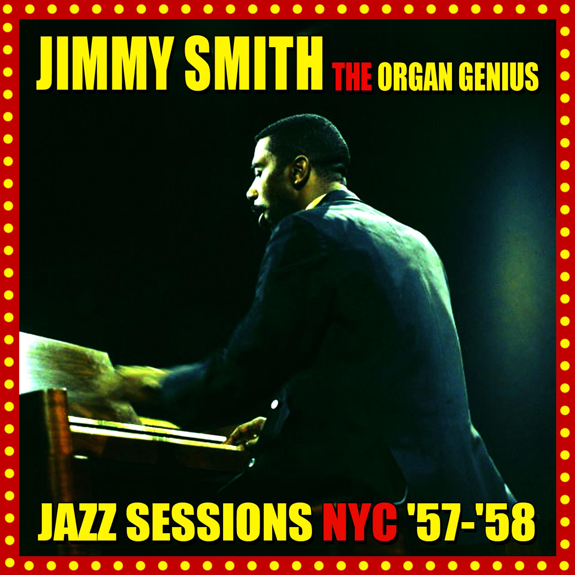 Постер альбома The Organ Genius - Jazz Sessions NYC '57 - '58