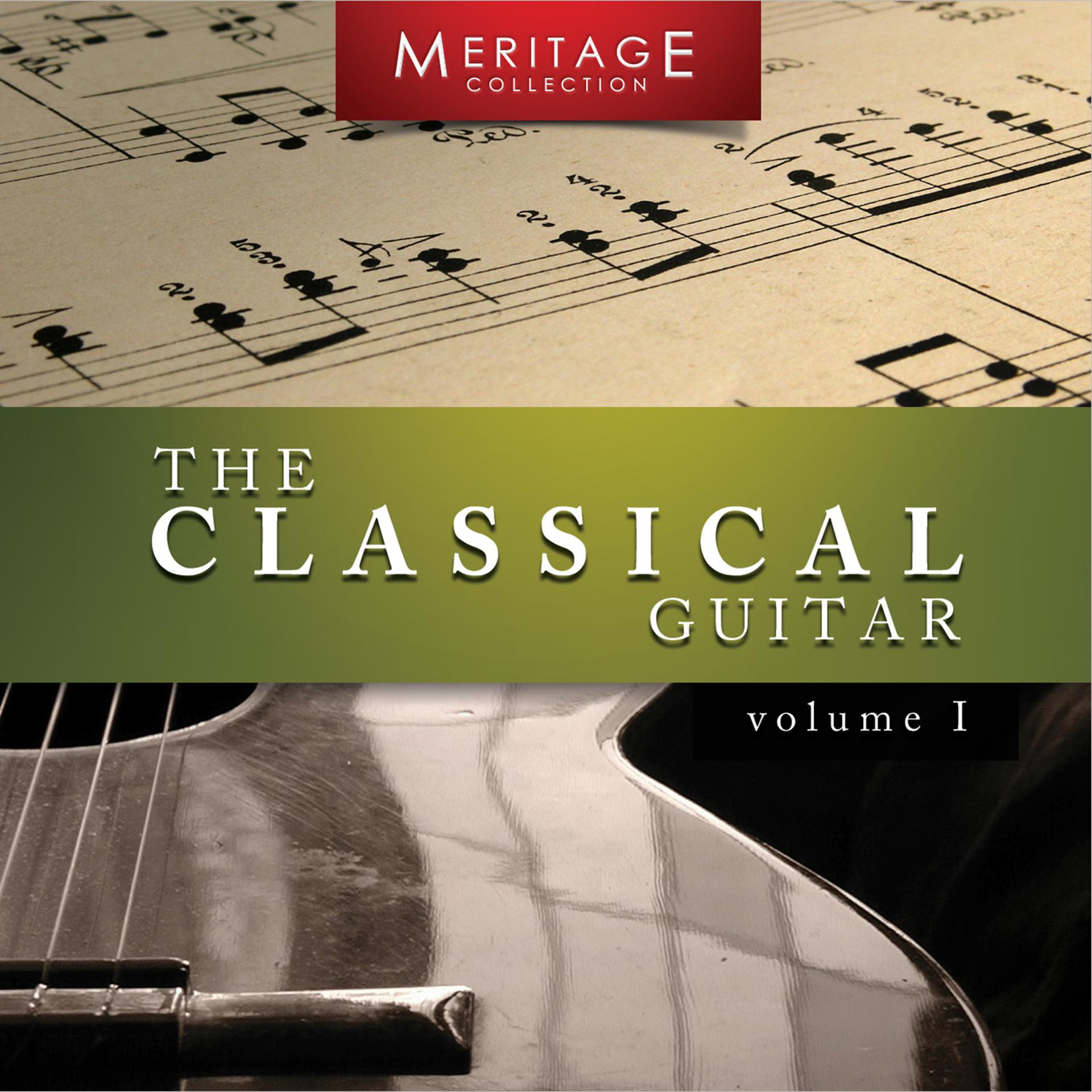 Постер альбома Meritage Guitar: The Classical Guitar, Vol. 1