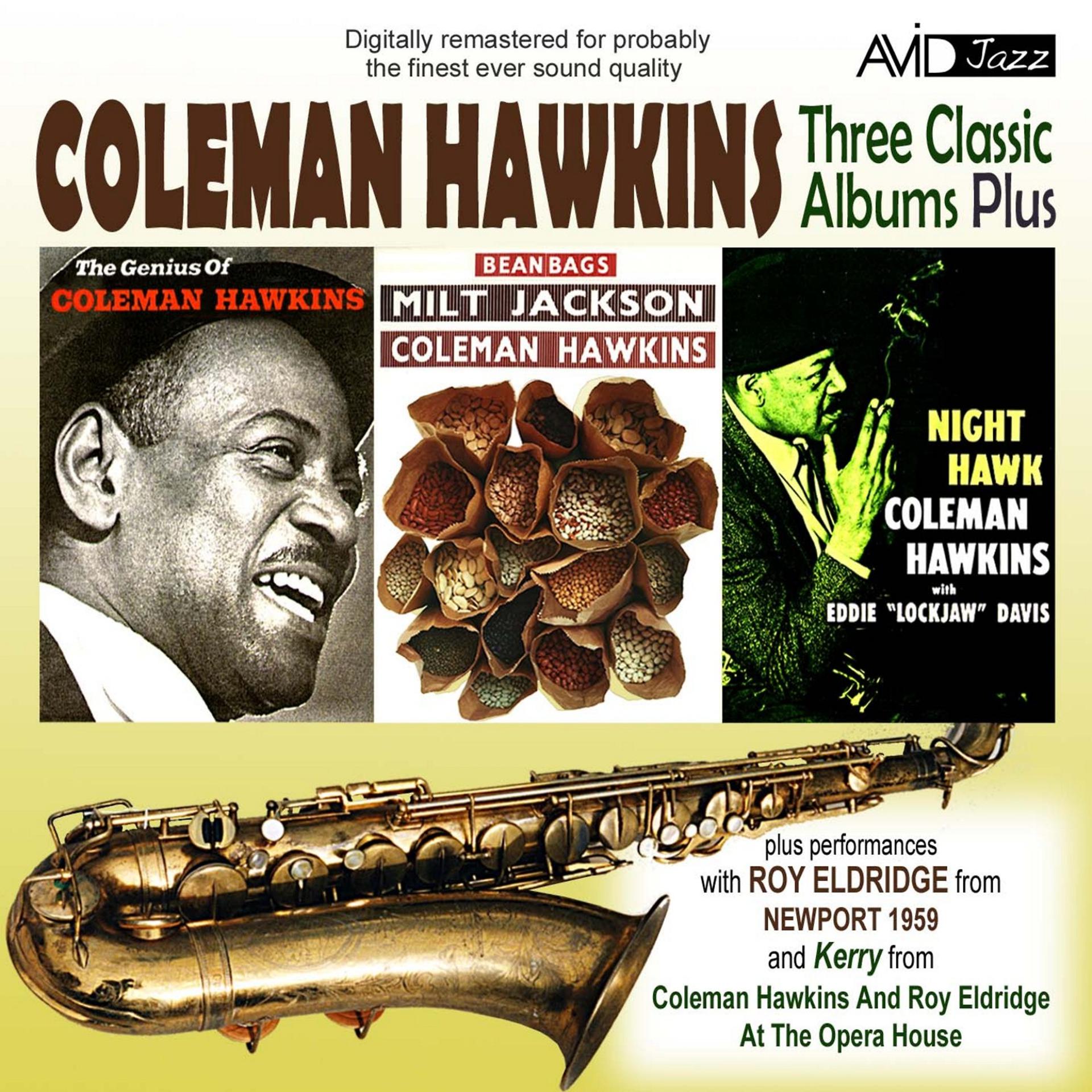 Постер альбома Three Classic Albums Plus (Bean Bags / The Genius Of Coleman Hawkins / Night Hawk)(Digitally Remastered)