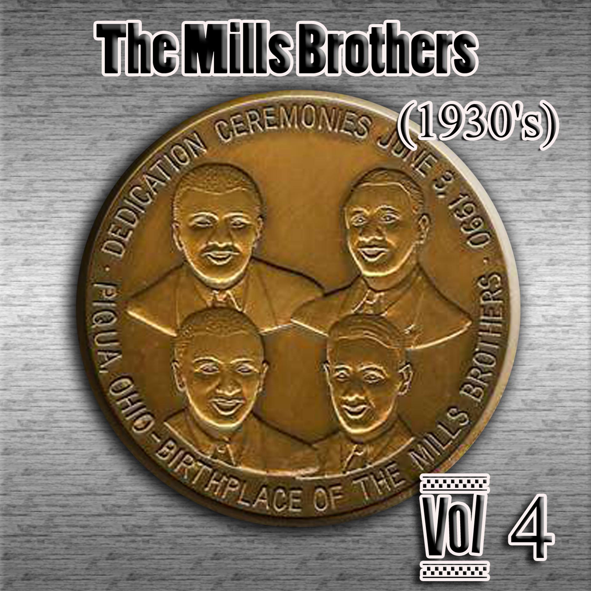 Постер альбома The Mills Brothers (1930's) Vol 4