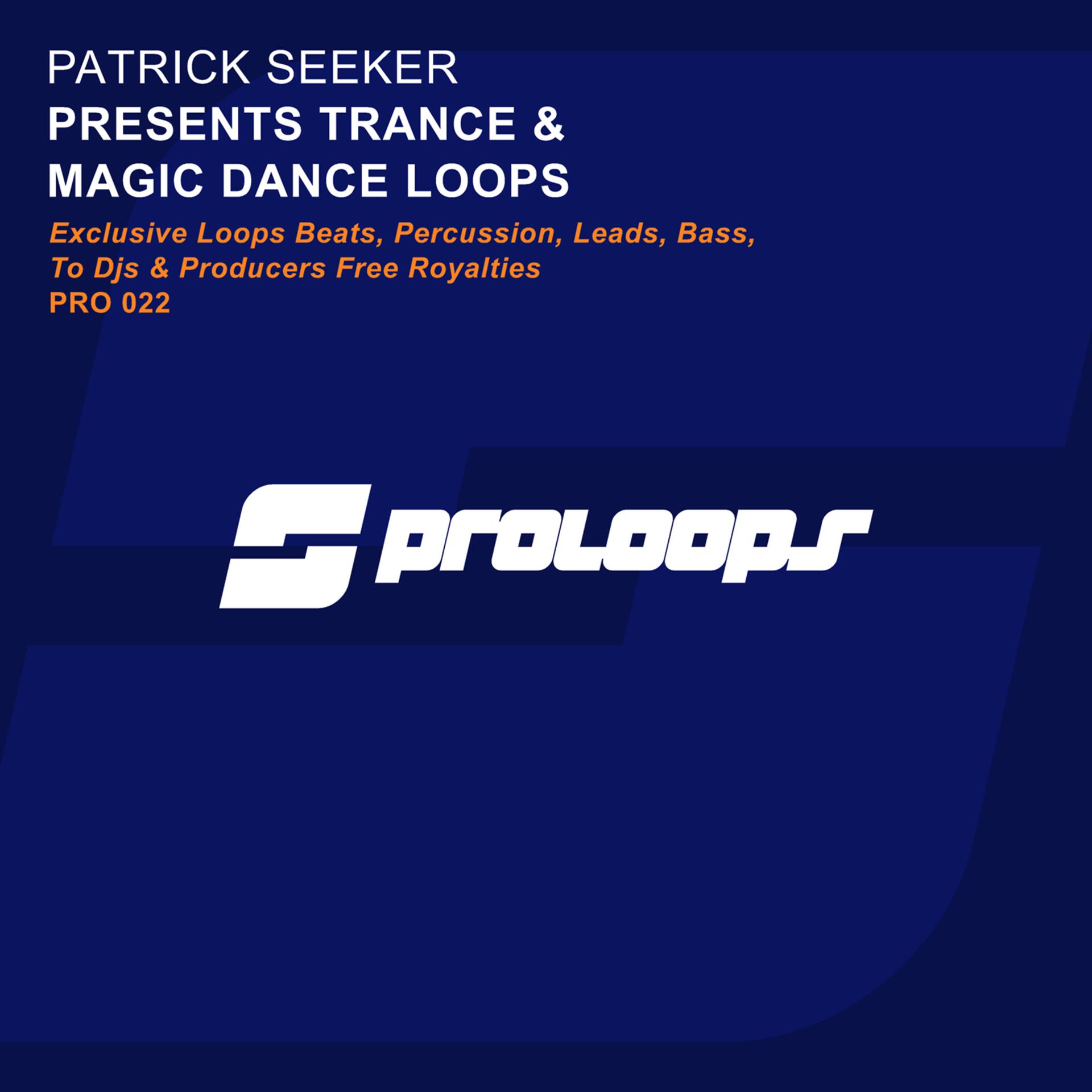 Постер альбома Patrick Seeker Presents Trance & Magic Dance Loops