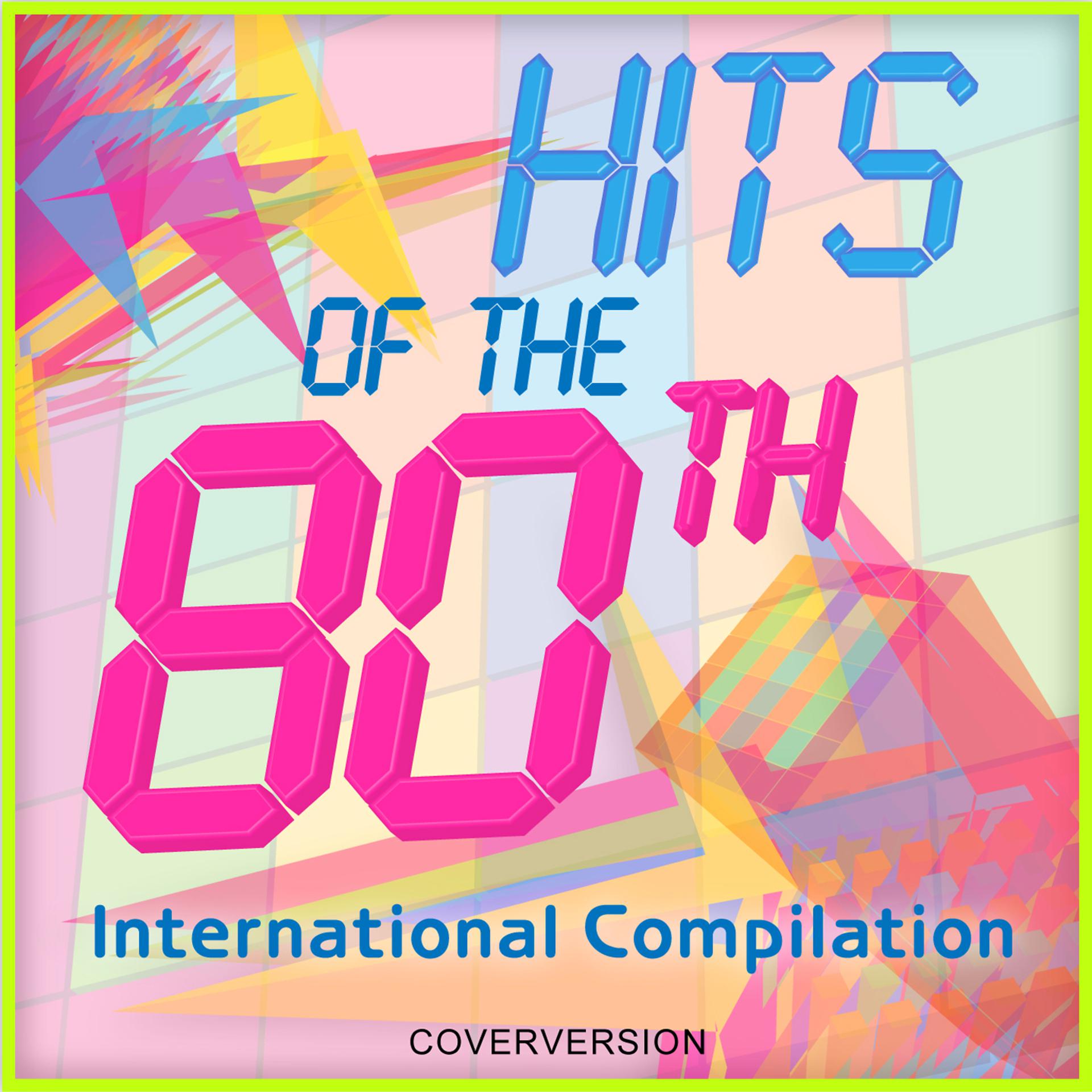 Постер альбома Hits Of The 80th - International Compilation