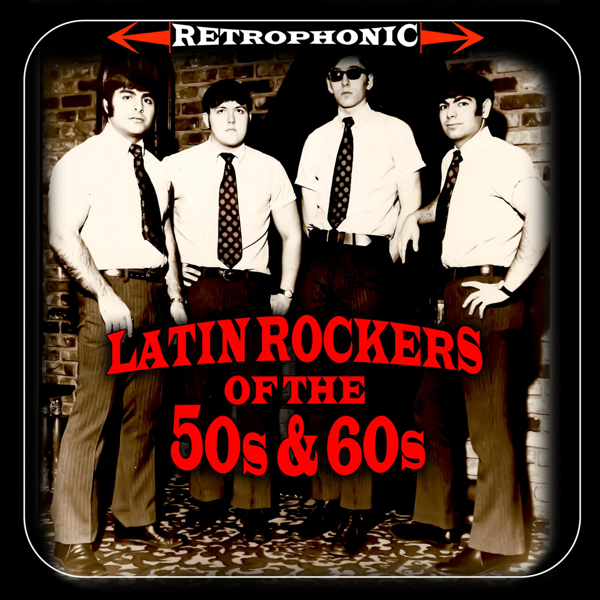 Постер альбома Latin Rockers Of The '50s & '60s