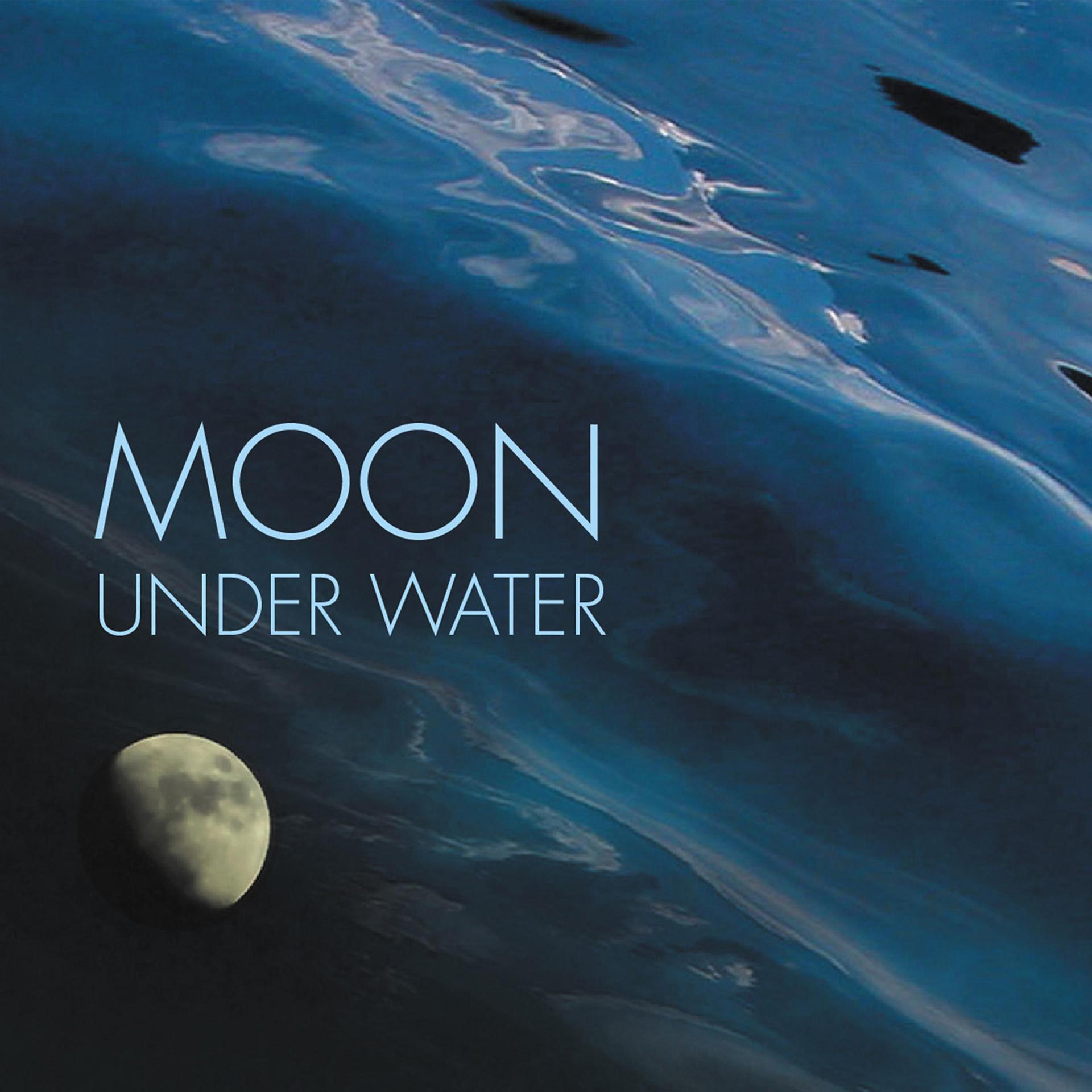 Постер альбома Moon Under Water