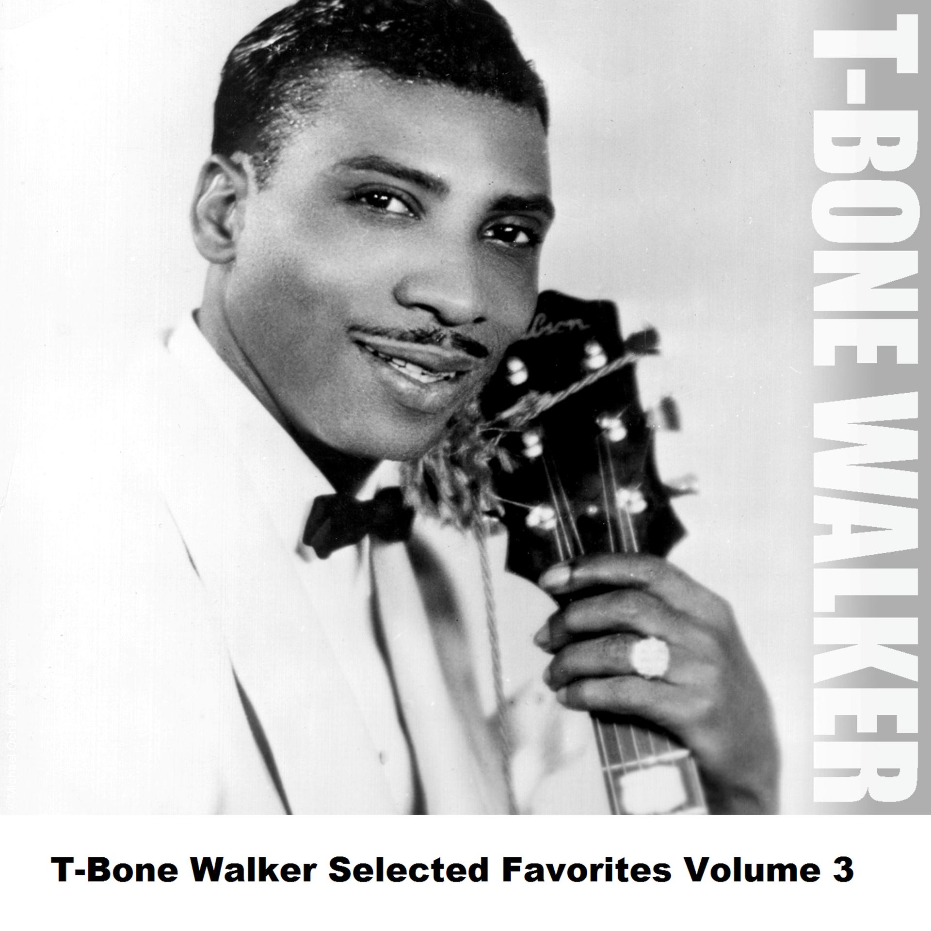 Постер альбома T-Bone Walker Selected Favorites, Vol. 3