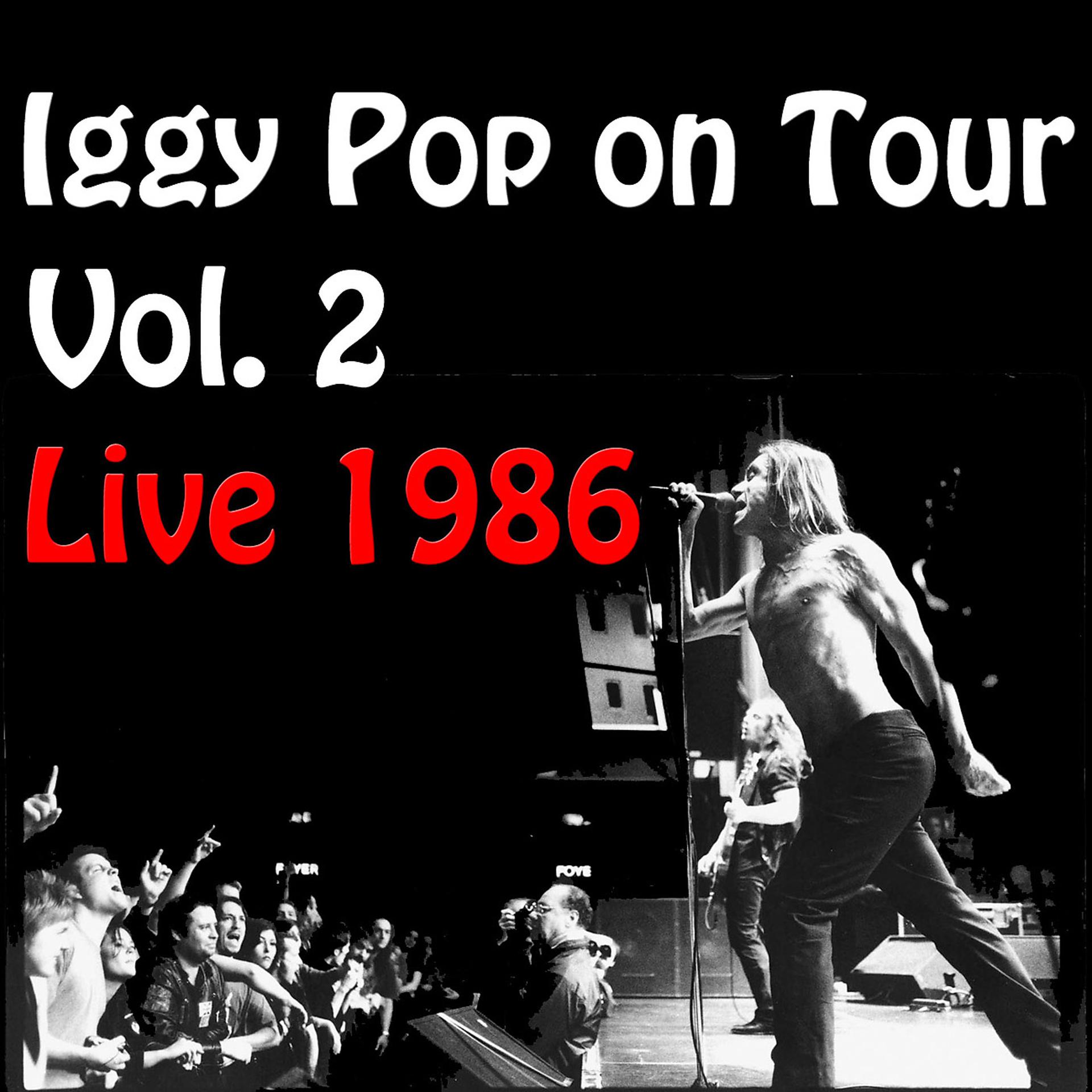 Постер альбома Iggy Pop On Tour 1986, Vol. 2