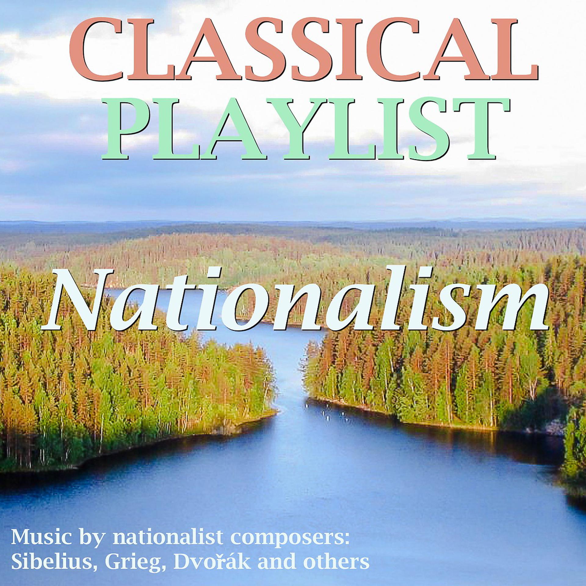 Постер альбома Classical Playlist: Nationalism