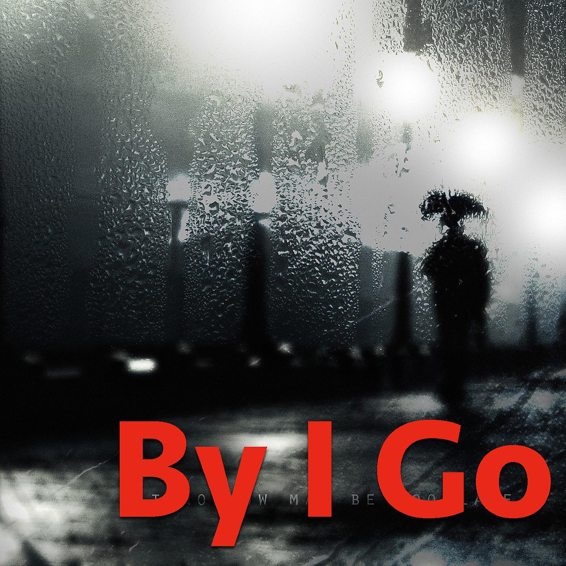 Постер альбома By I Go
