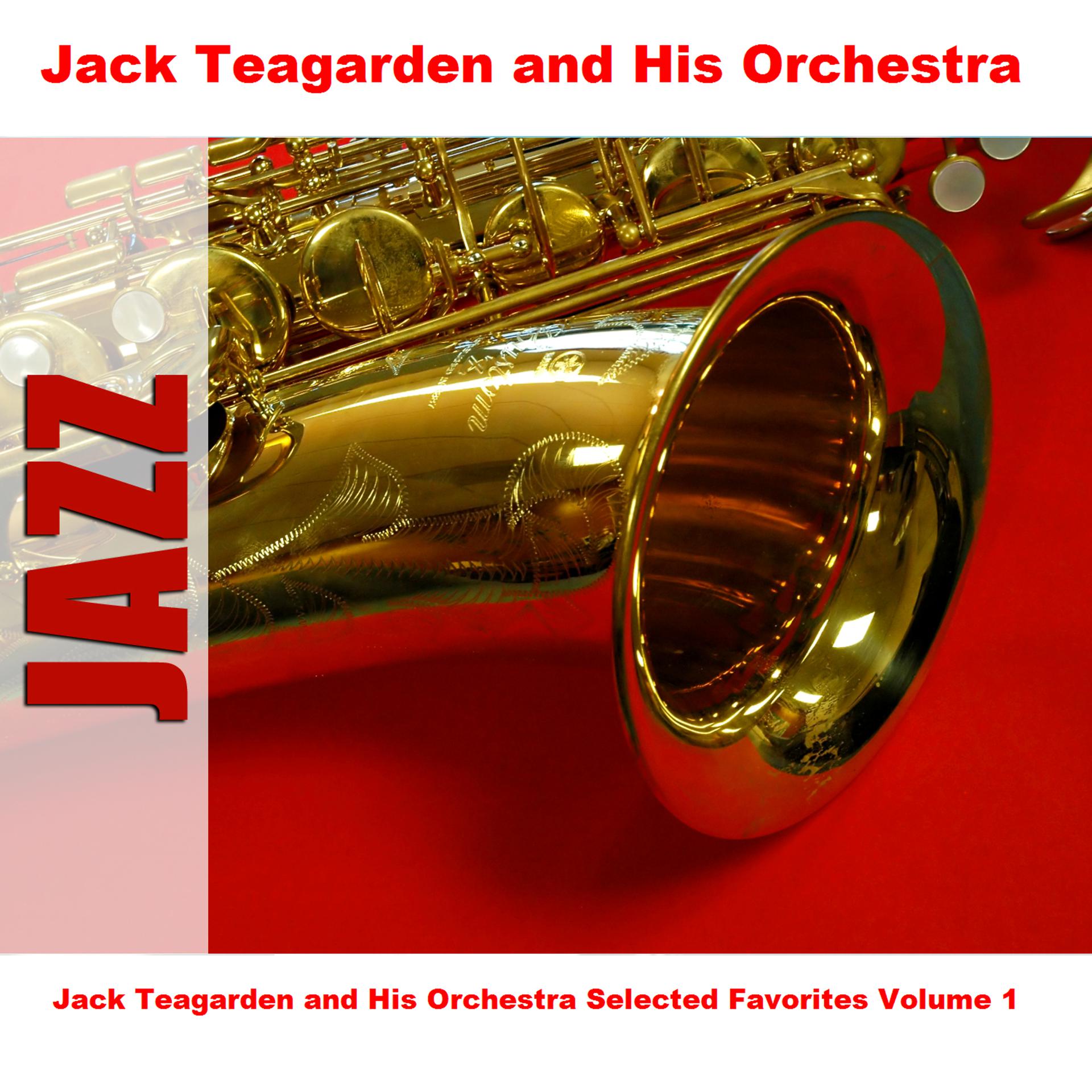 Постер альбома Jack Teagarden and His Orchestra Selected Favorites, Vol. 1