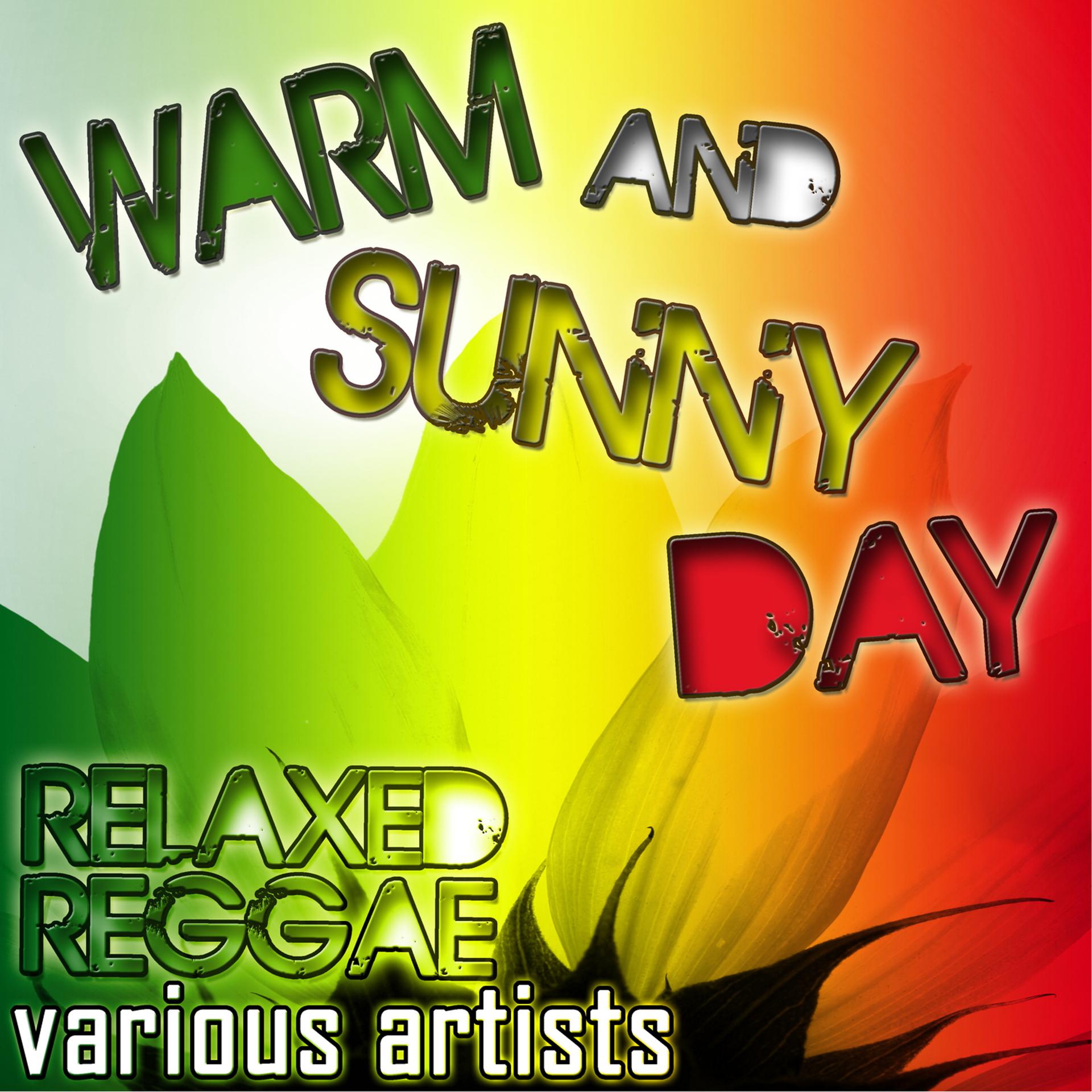 Постер альбома Warm and Sunny Day: Relaxed Reggae