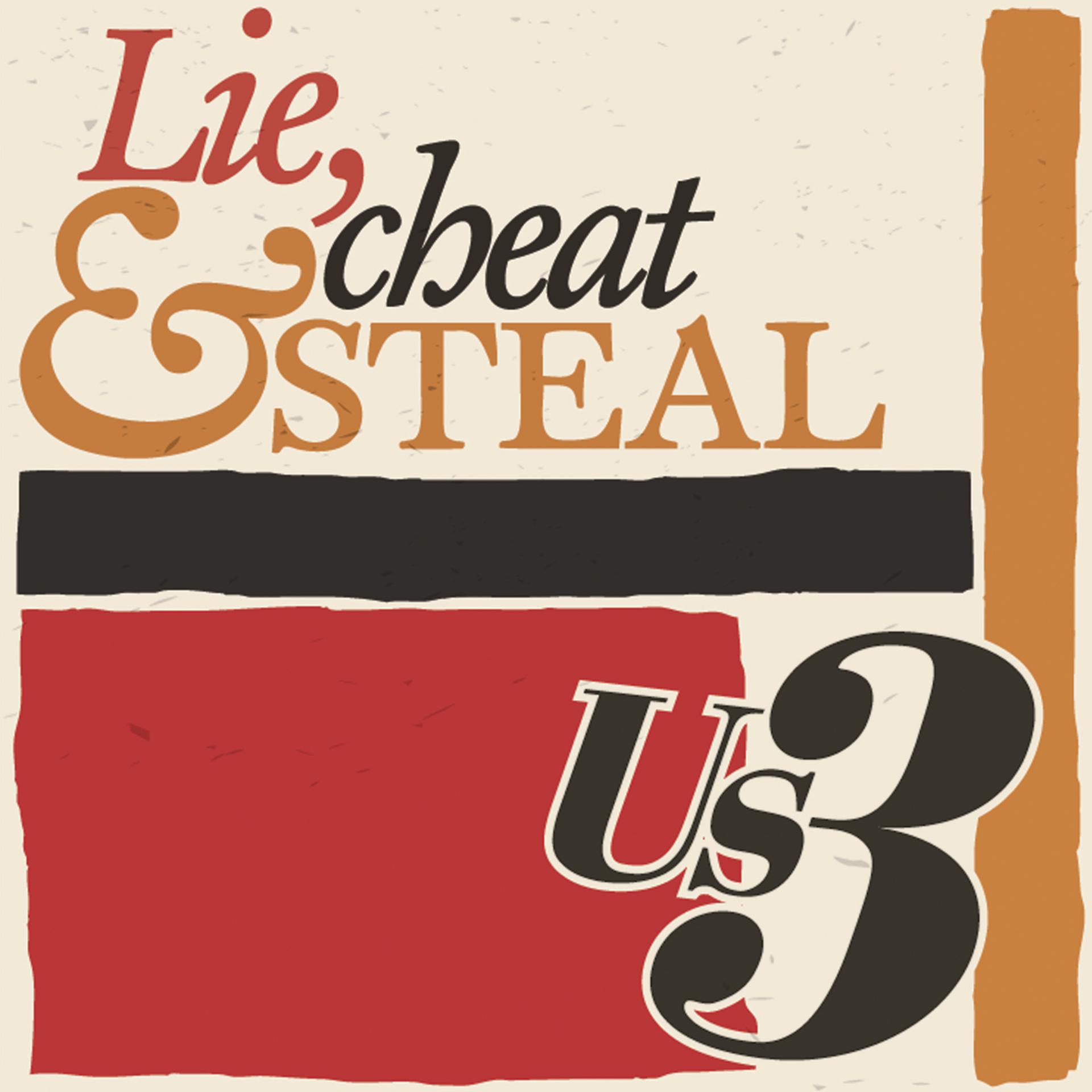 Постер альбома Lie, Cheat & Steal