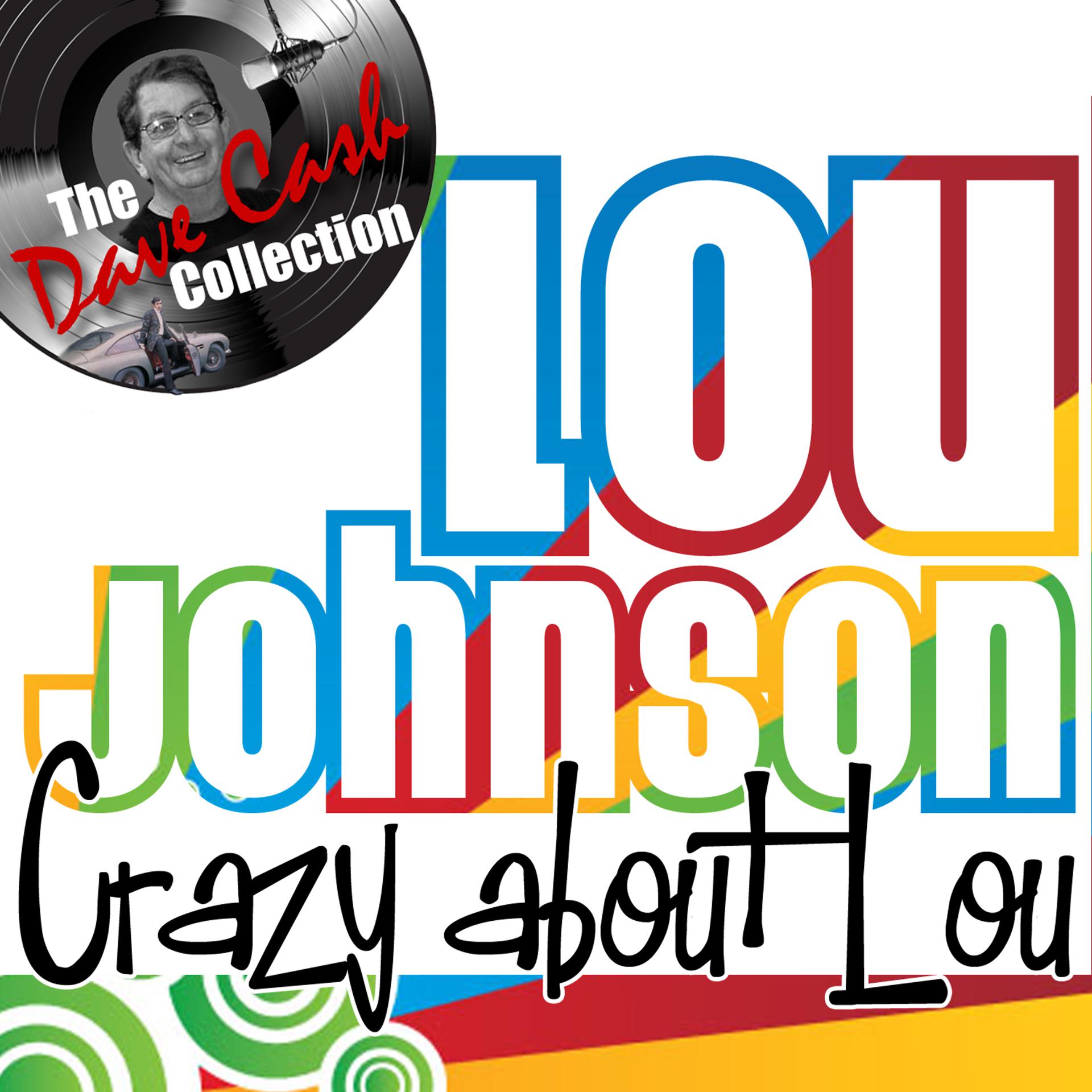 Постер альбома Crazy about Lou - [The Dave Cash Collection]