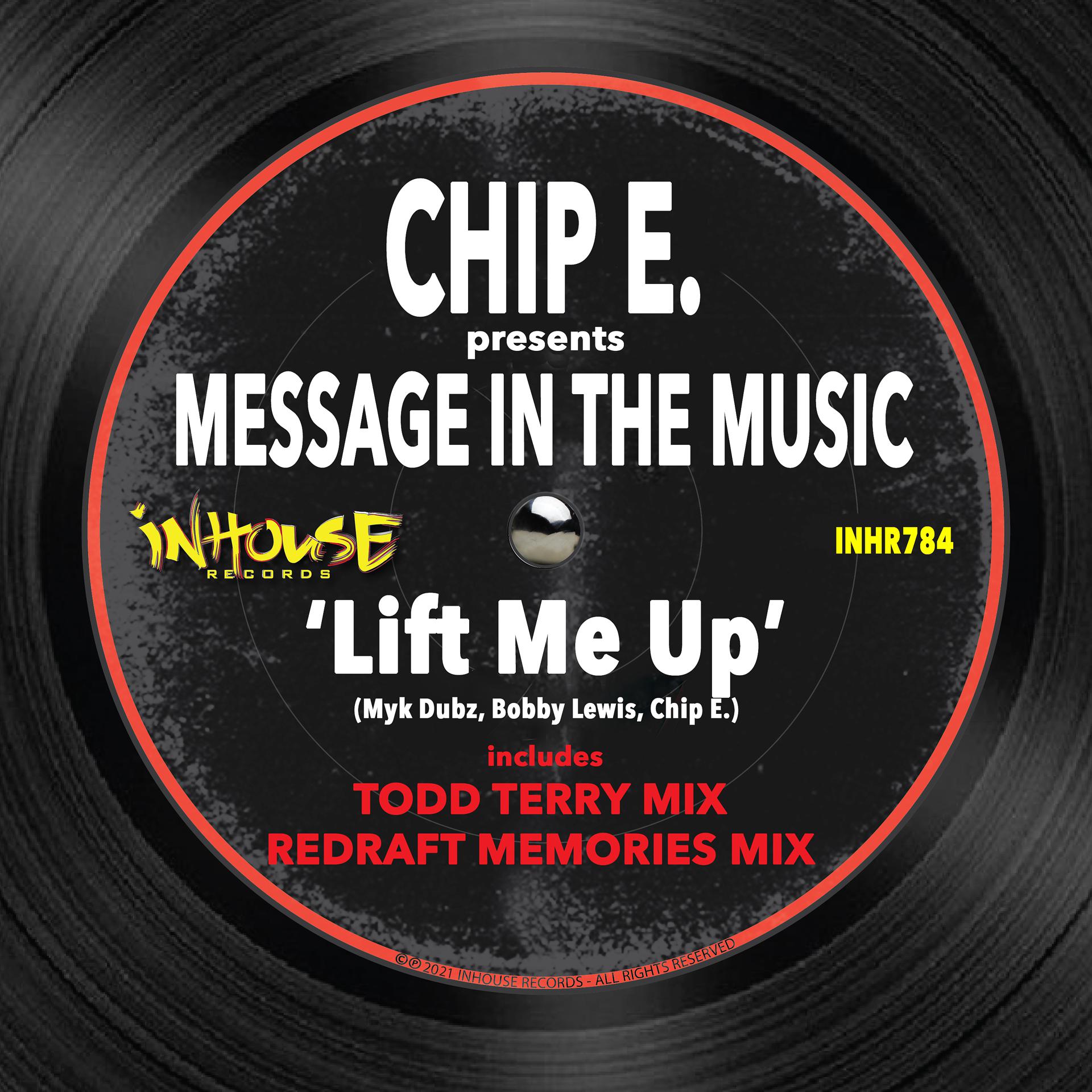 Постер альбома Chip E. Presents Message in the Music: Lift Me Up
