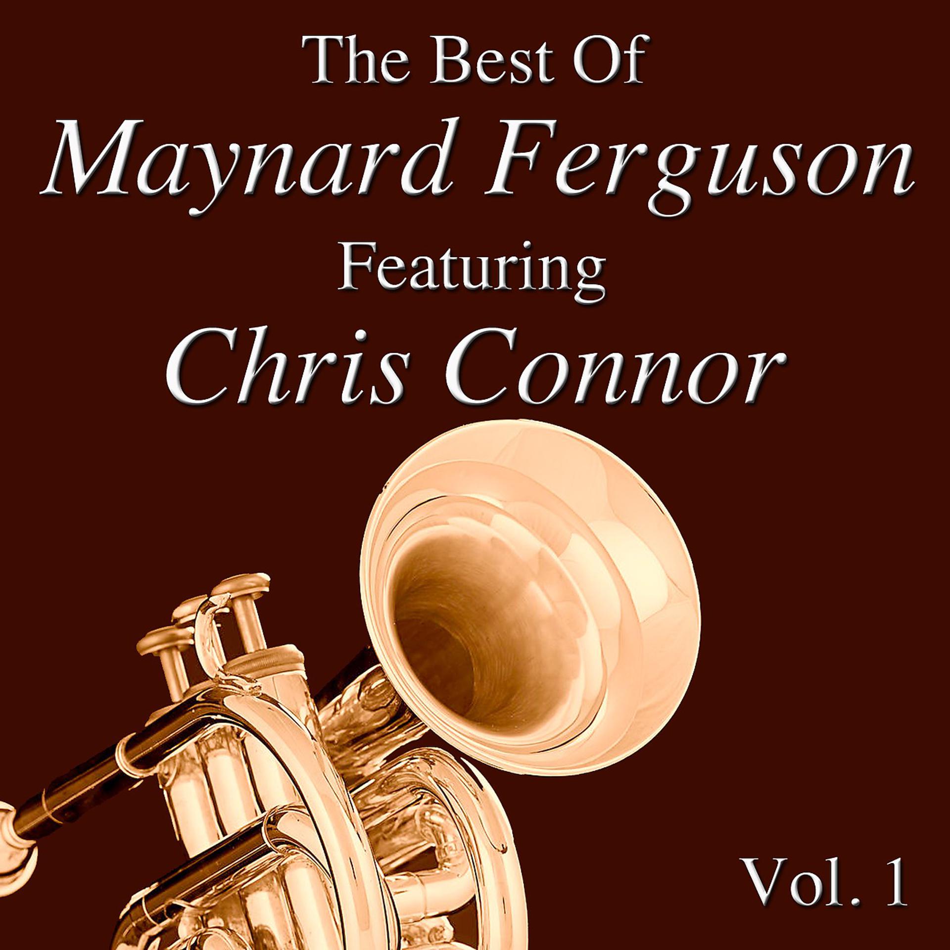 Постер альбома The Best Of Maynard Ferguson Featuring Chris Connor Vol. 1