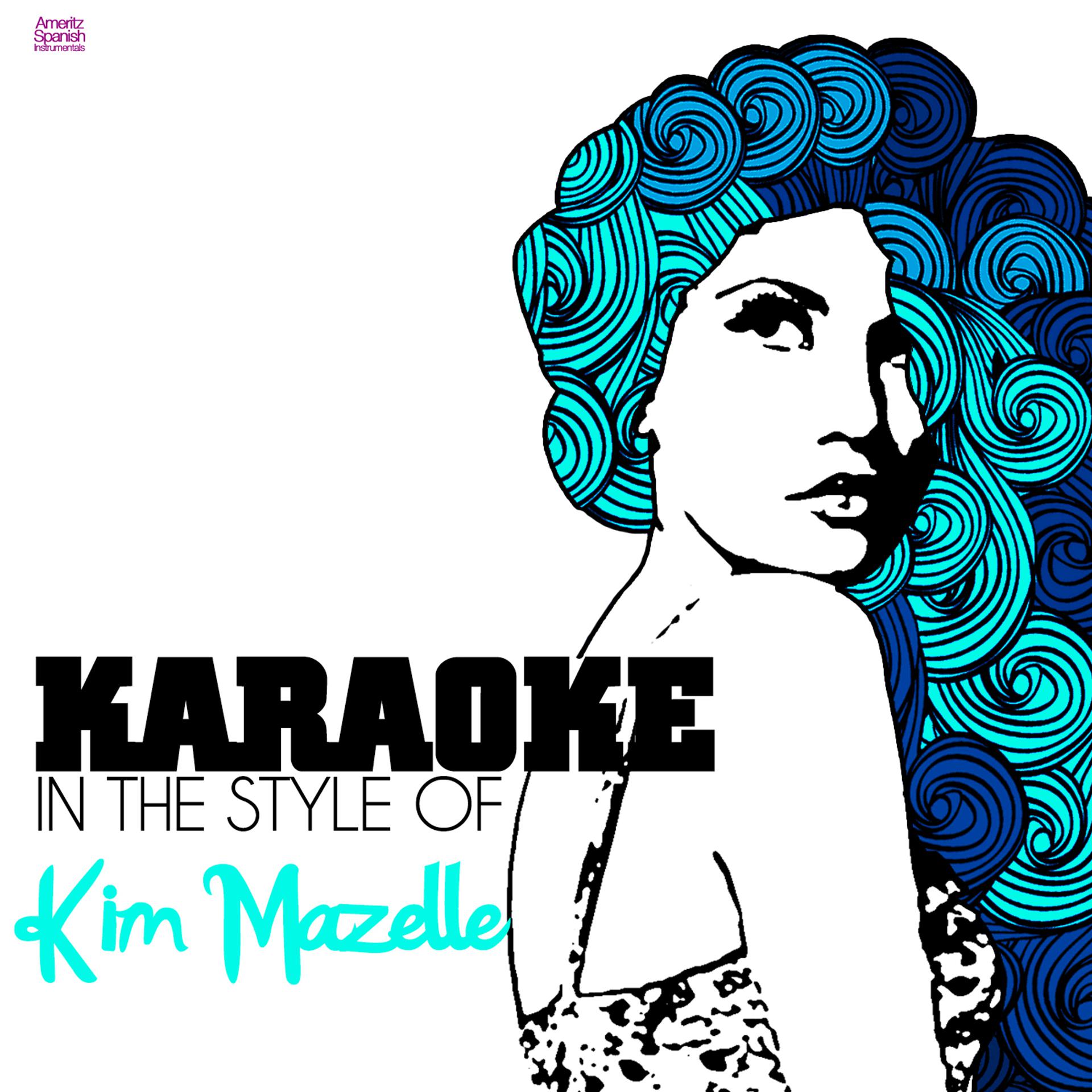 Постер альбома Karaoke - In the Style of Kim Mazelle - Single