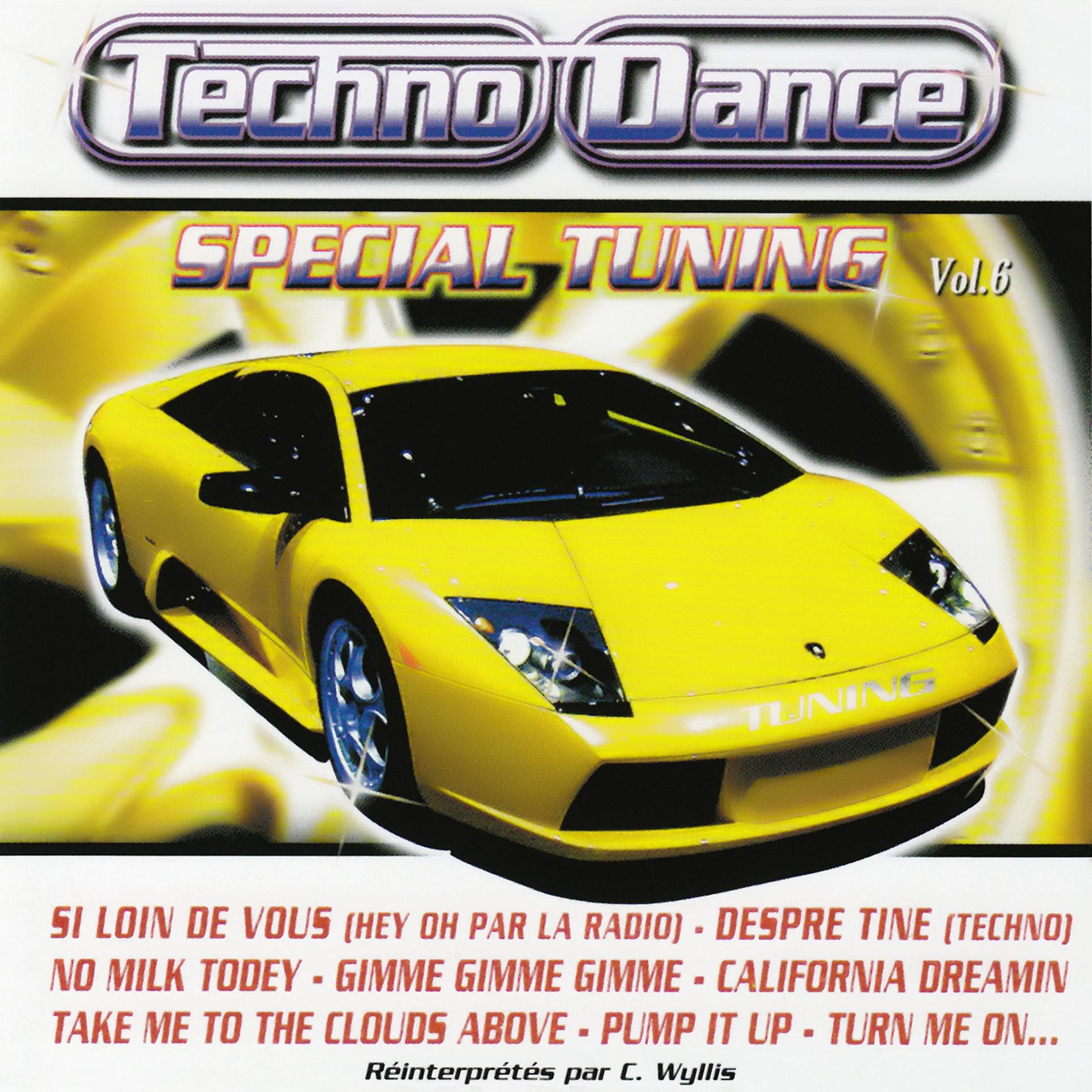 Постер альбома Spécial Tuning Vol. 6 (Les Gros Sons Techno Dance Pour Ta Voiture)