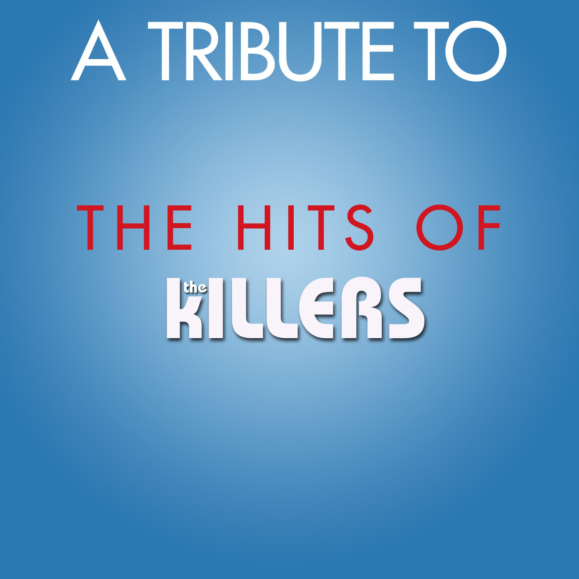 Постер альбома Tribute to the Hits of The Killers