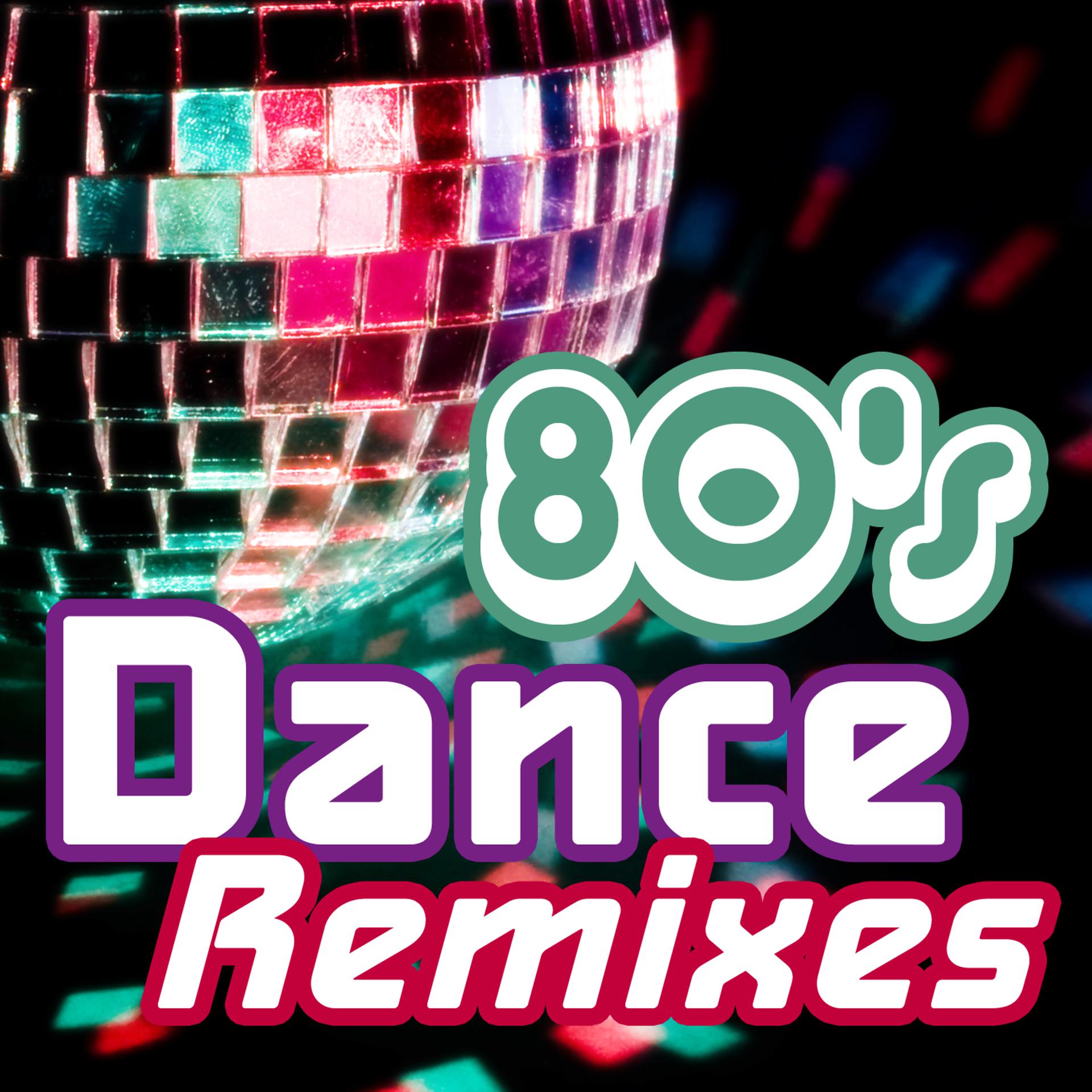 Постер альбома 80s Dance Remixes