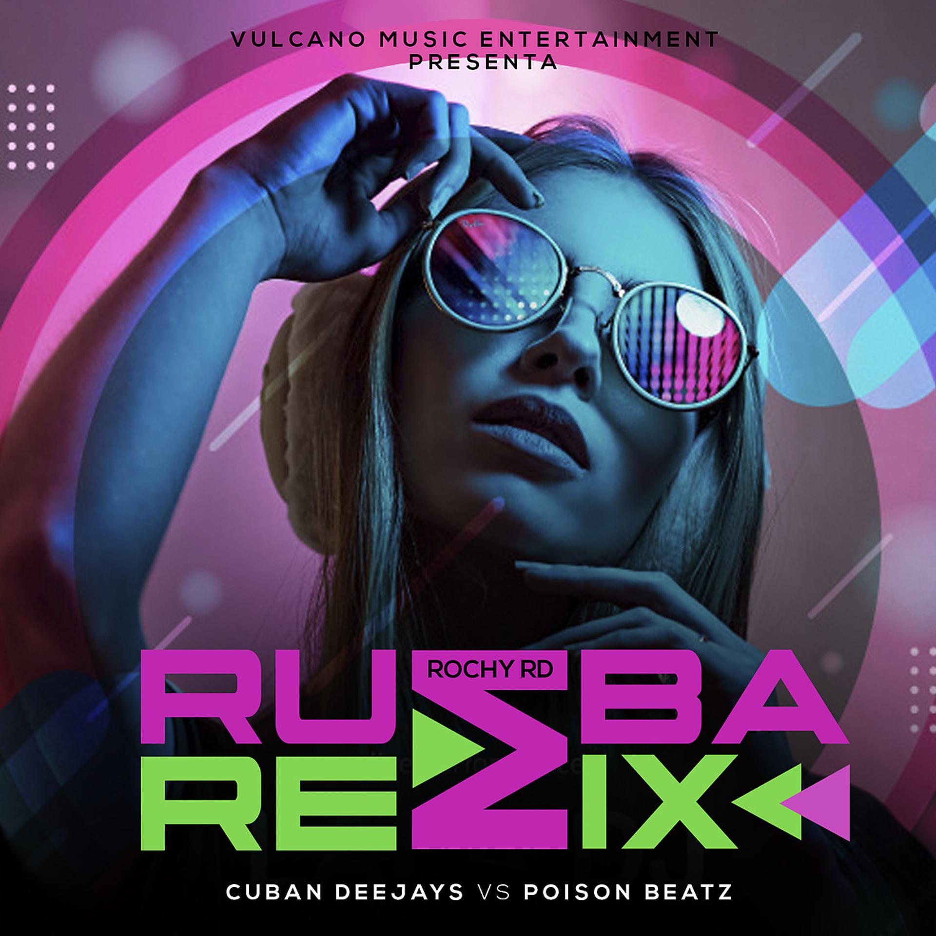 Постер альбома Rumba (Cuban Deejays vs Poison Beatz Remix)