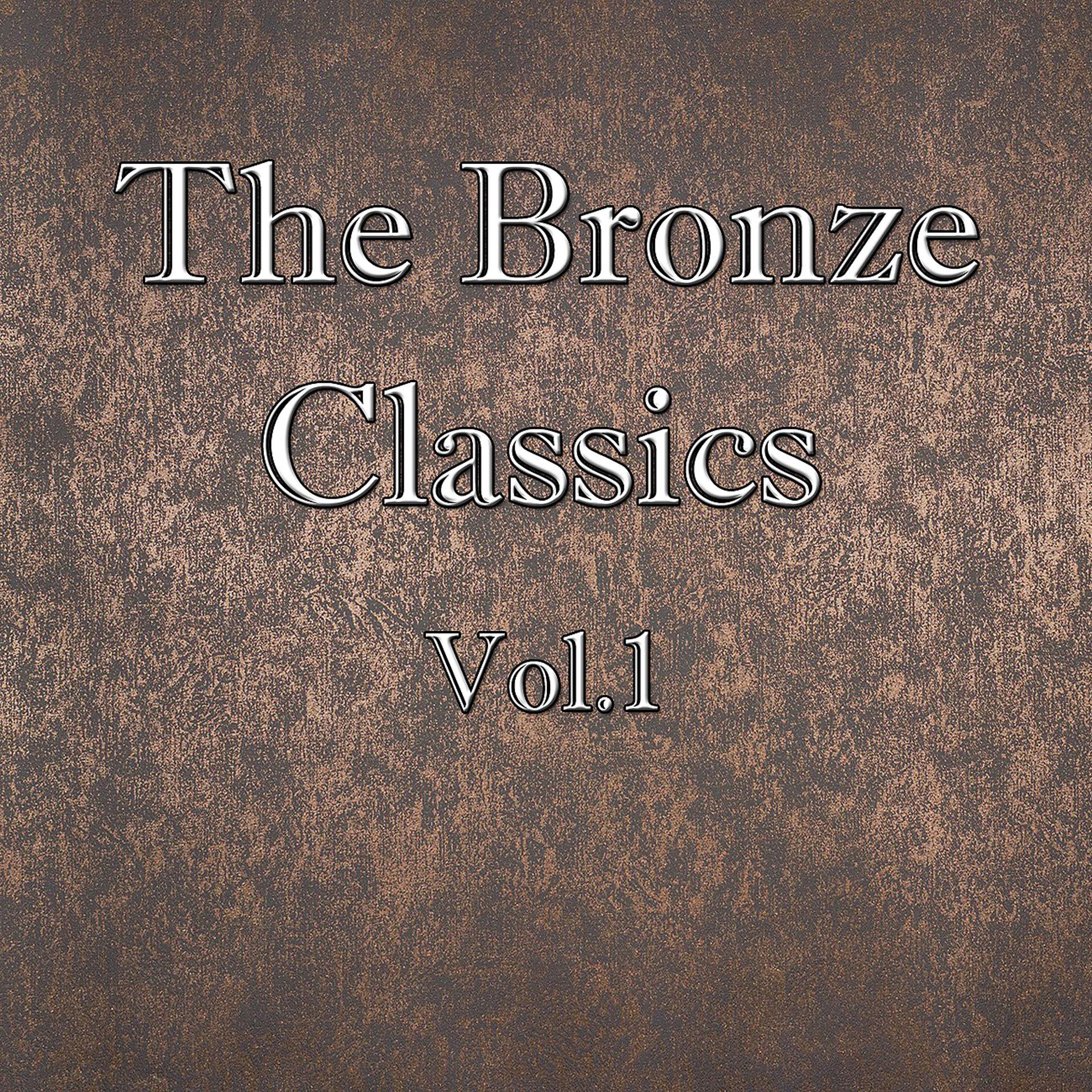 Постер альбома The Bronze Classics, Vol.1