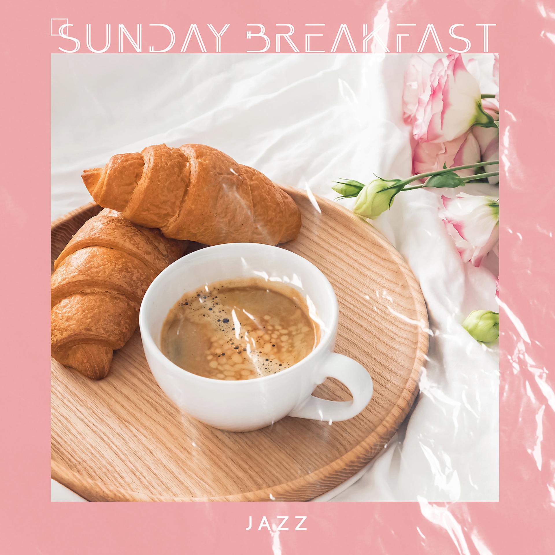 Постер альбома Sunday Breakfast Jazz: Latin Chill Jazz and Winter Coffee