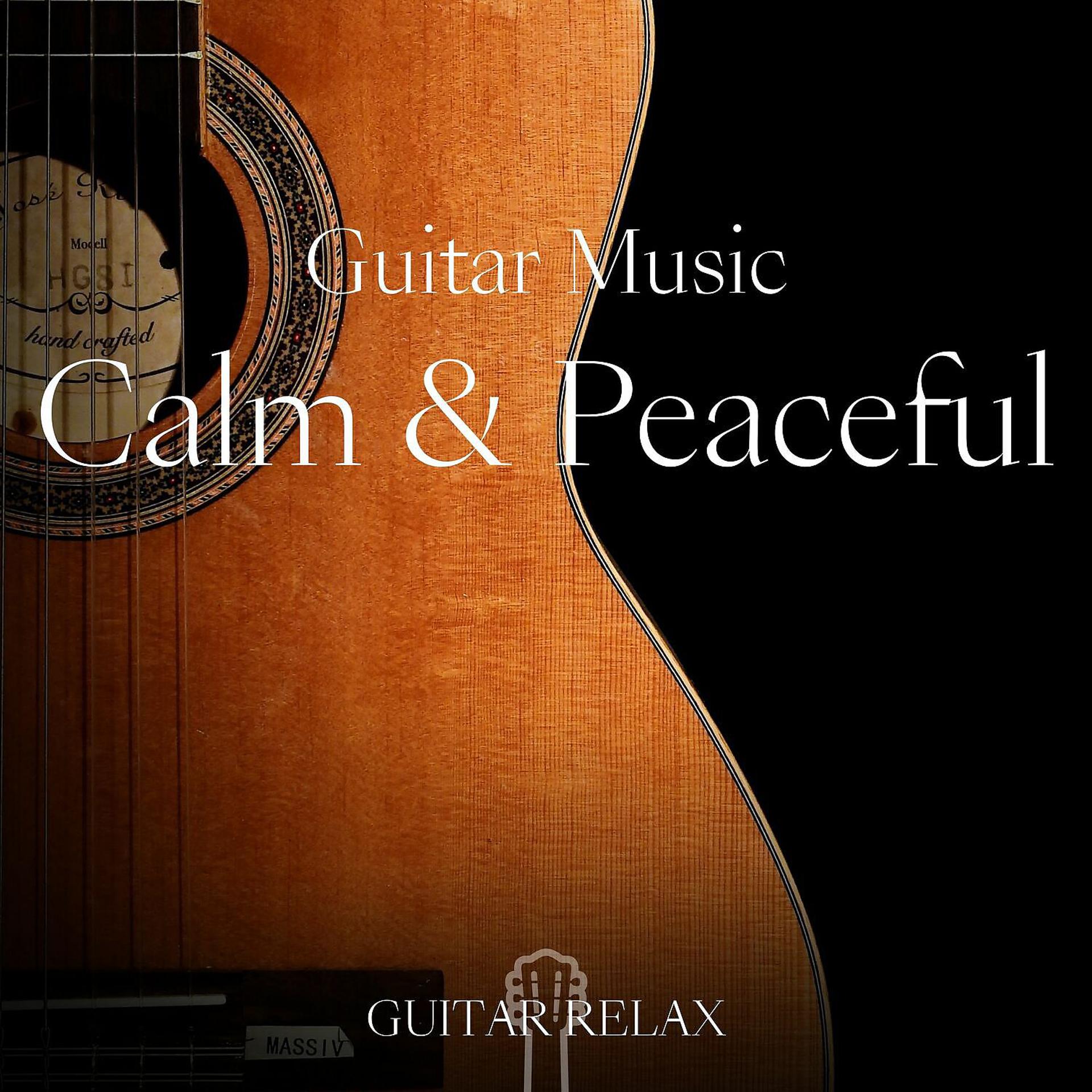 Постер альбома Calm & Peaceful Guitar Music