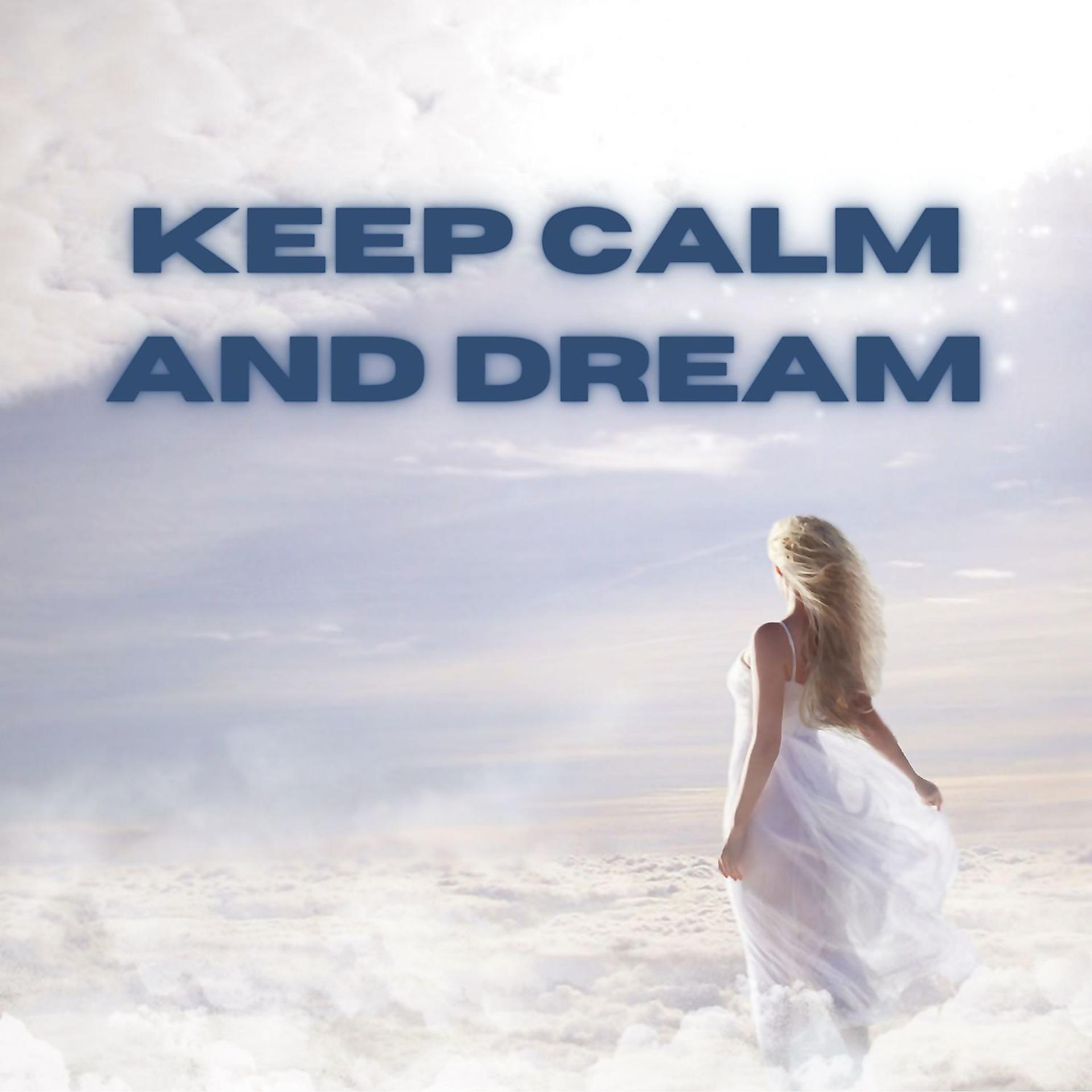 Постер альбома Keep Calm and Dream