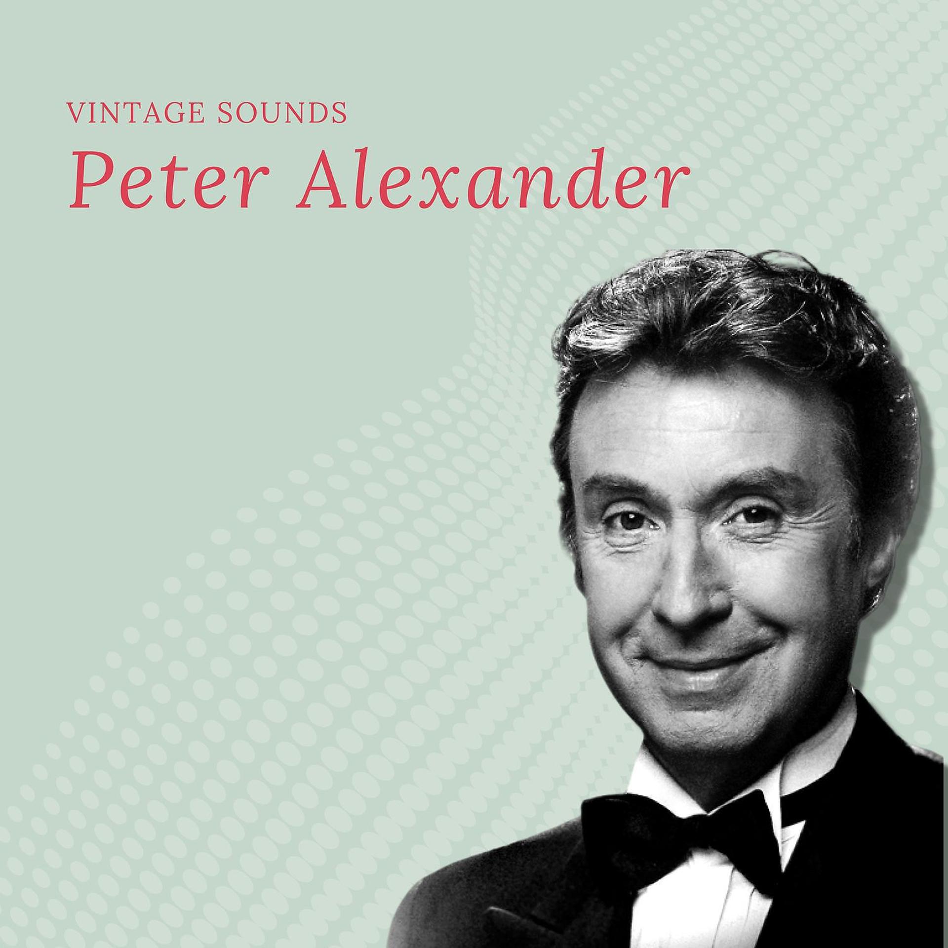 Постер альбома Peter Alexander - Vintage Sounds