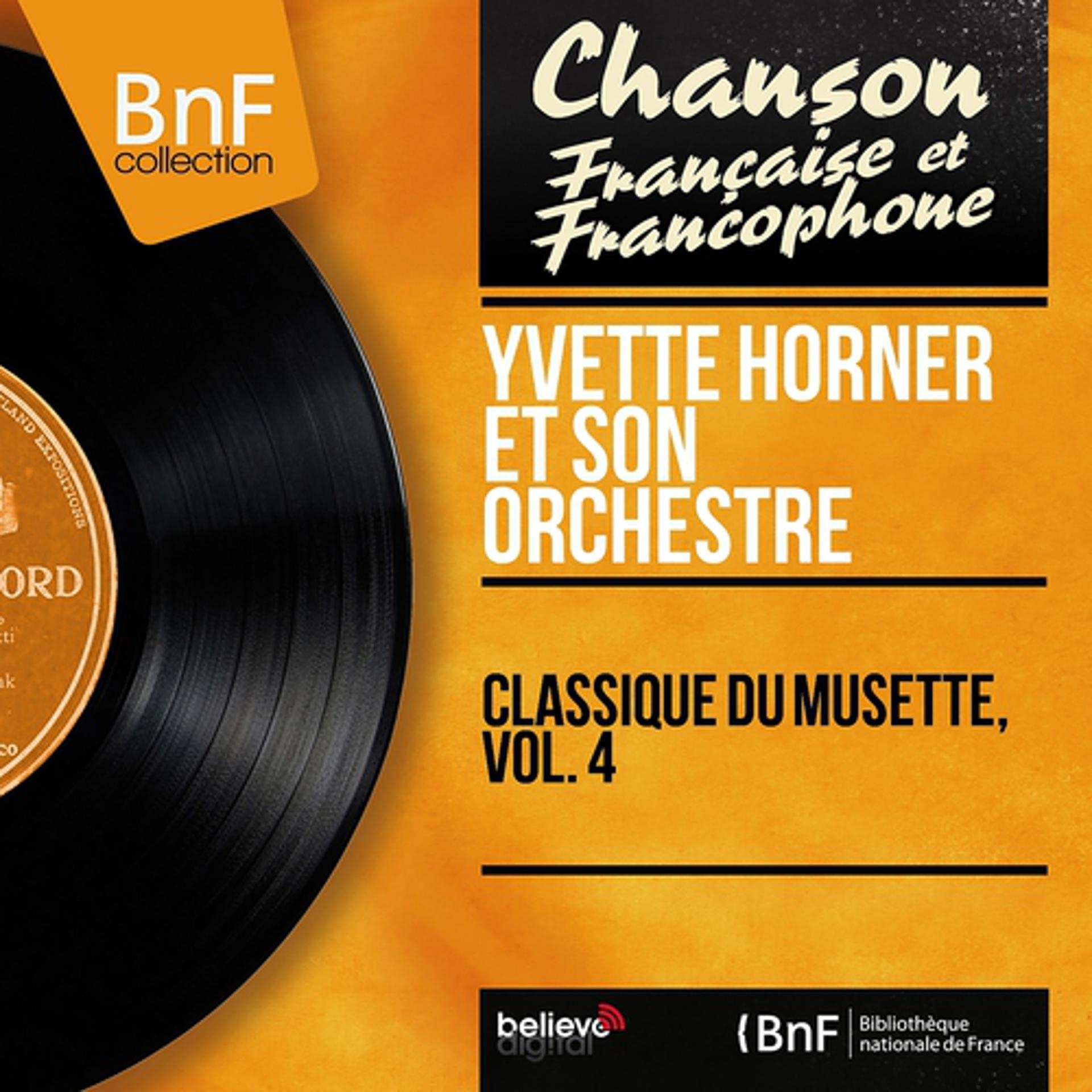 Постер альбома Classique du musette, Vol. 4 (Mono Version)