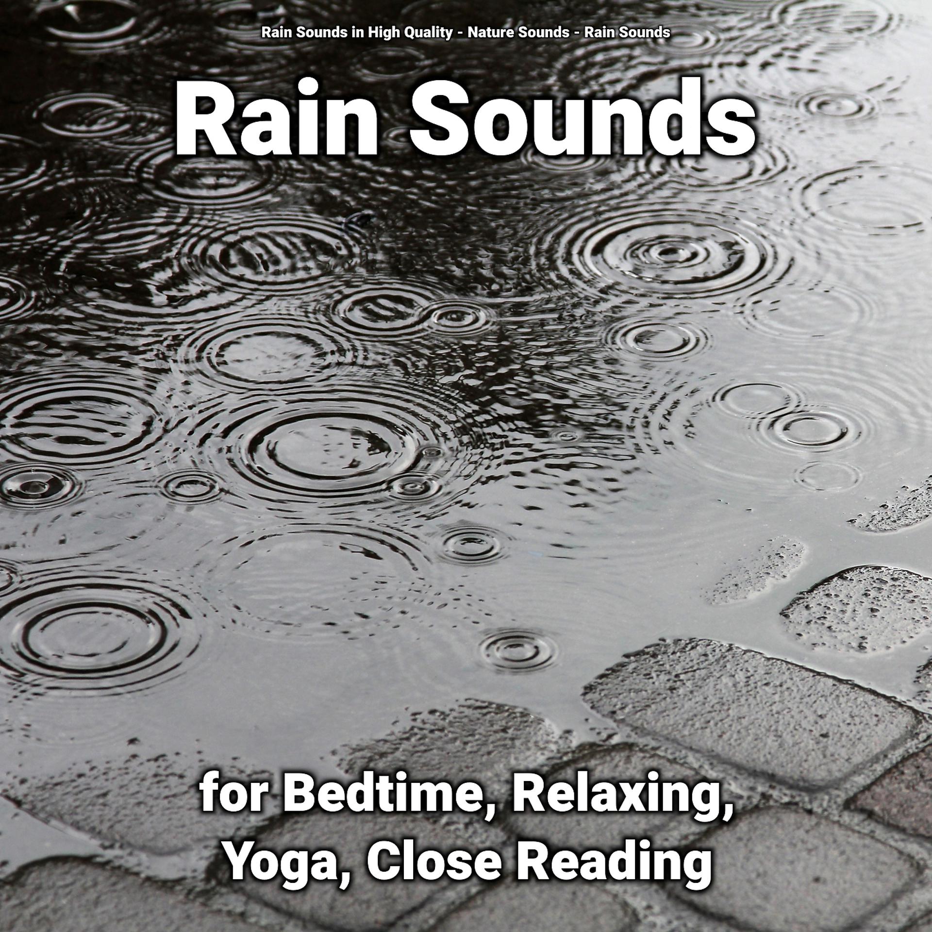 Постер альбома Rain Sounds for Bedtime, Relaxing, Yoga, Close Reading