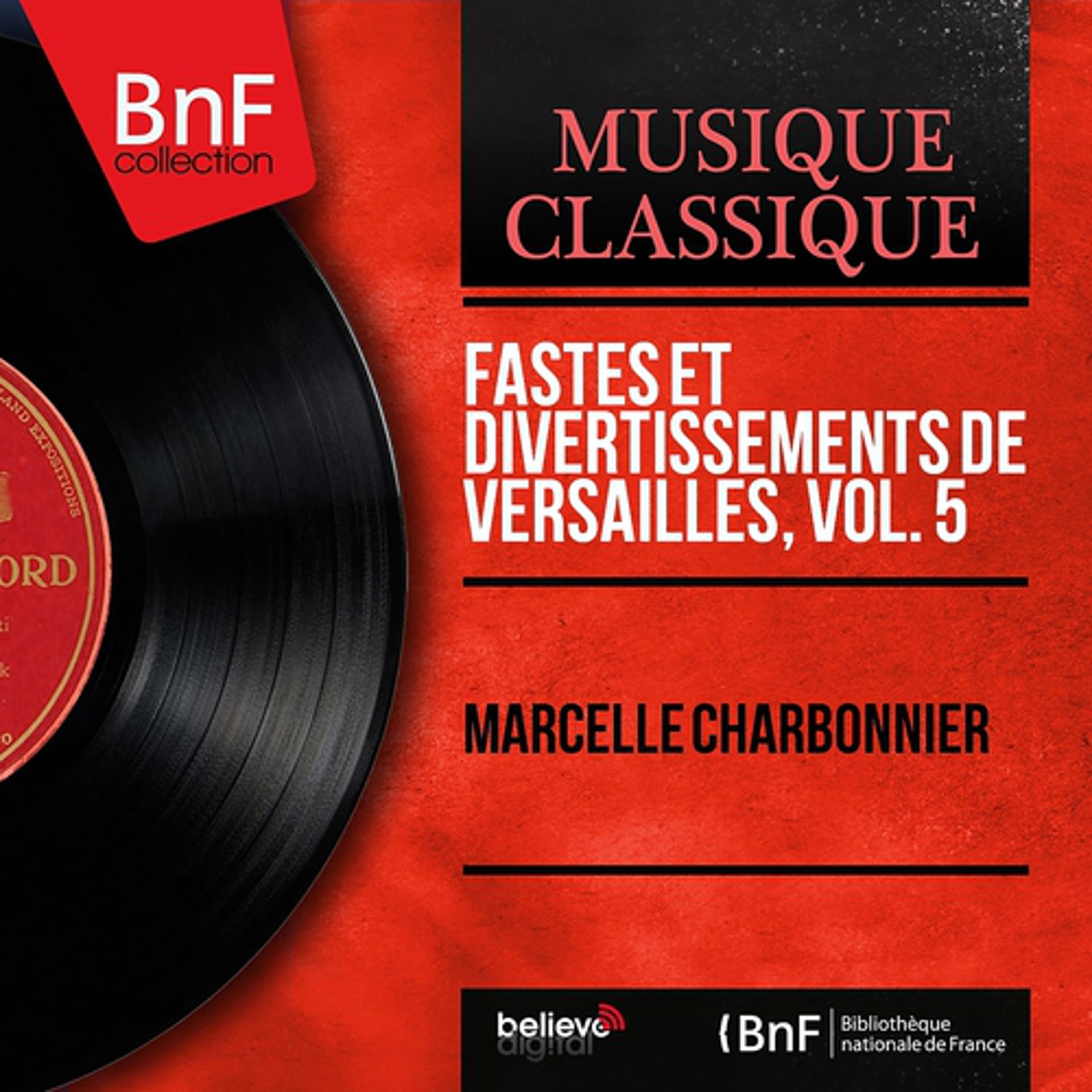 Постер альбома Fastes et divertissements de Versailles, vol. 5 (Mono Version)