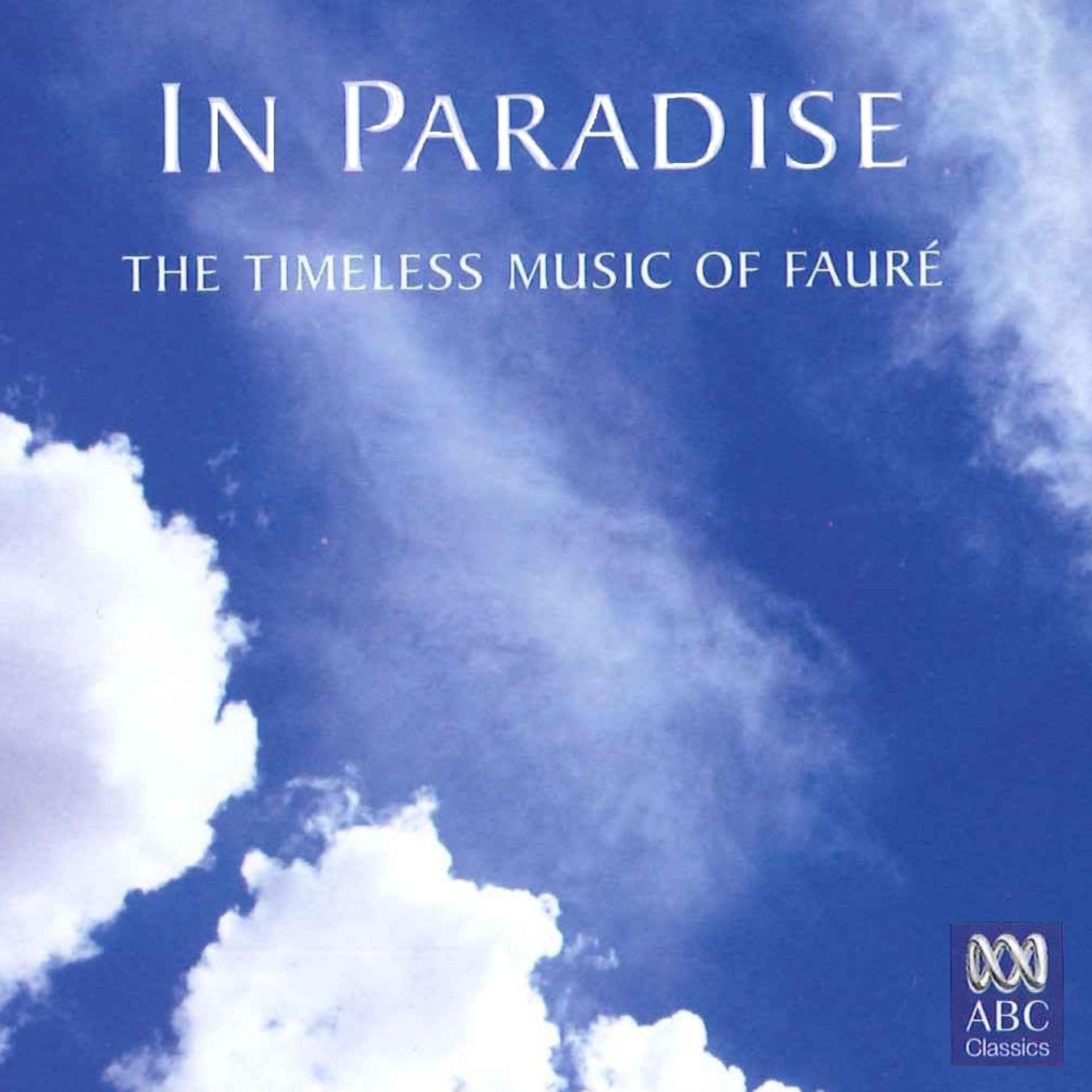 Постер альбома In Paradise: The Timeless Music of Fauré