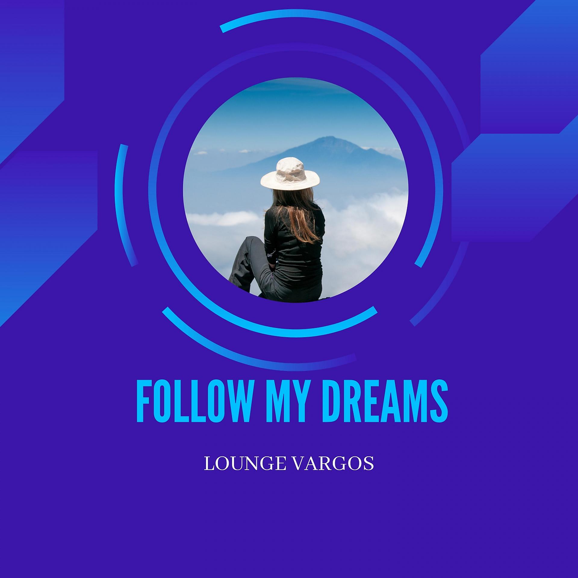 Постер альбома Follow My Dreams