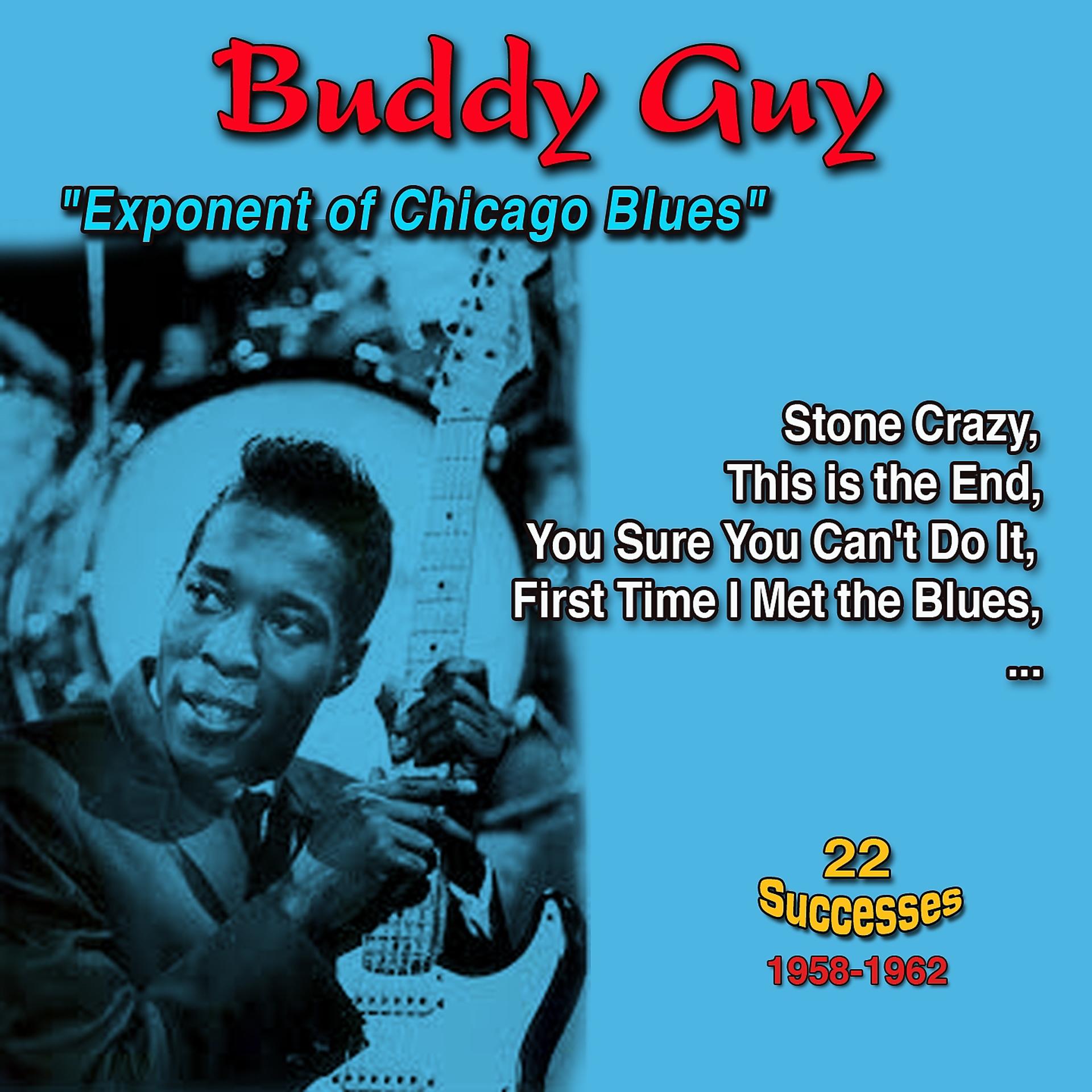 Постер альбома Buddy Guy: "Exponent of Chicago Blues" - Stone Crazy
