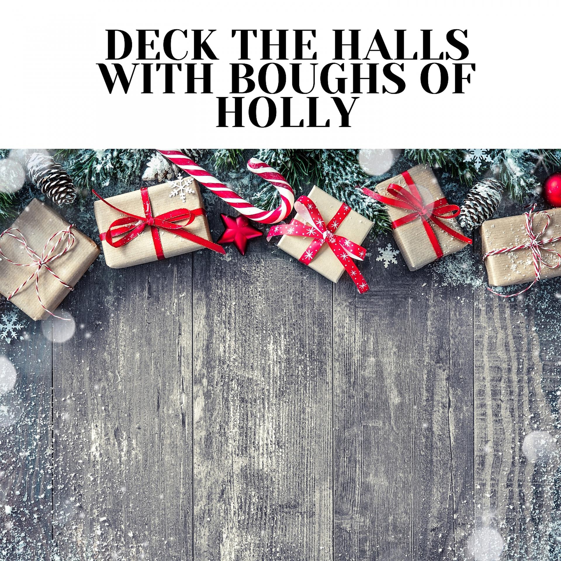 Постер альбома Deck the Halls with Boughs of Holly
