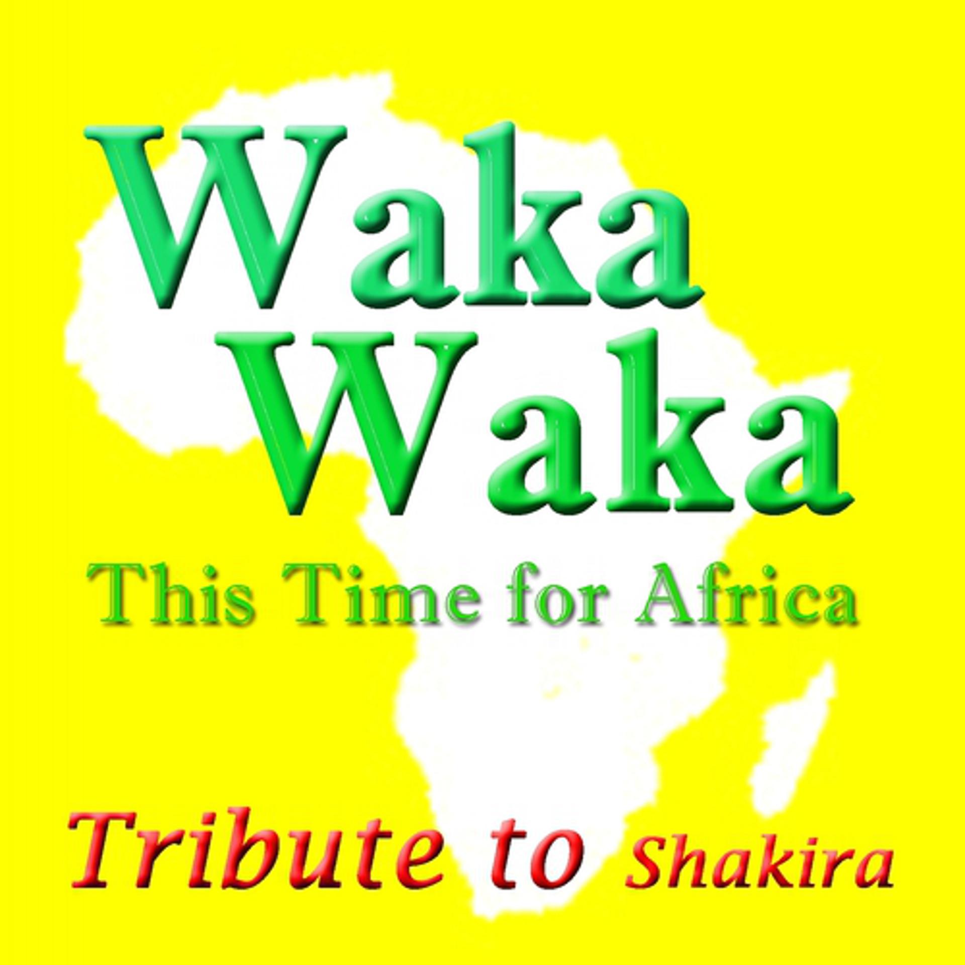 Постер альбома Waka Waka (This Time for Africa)