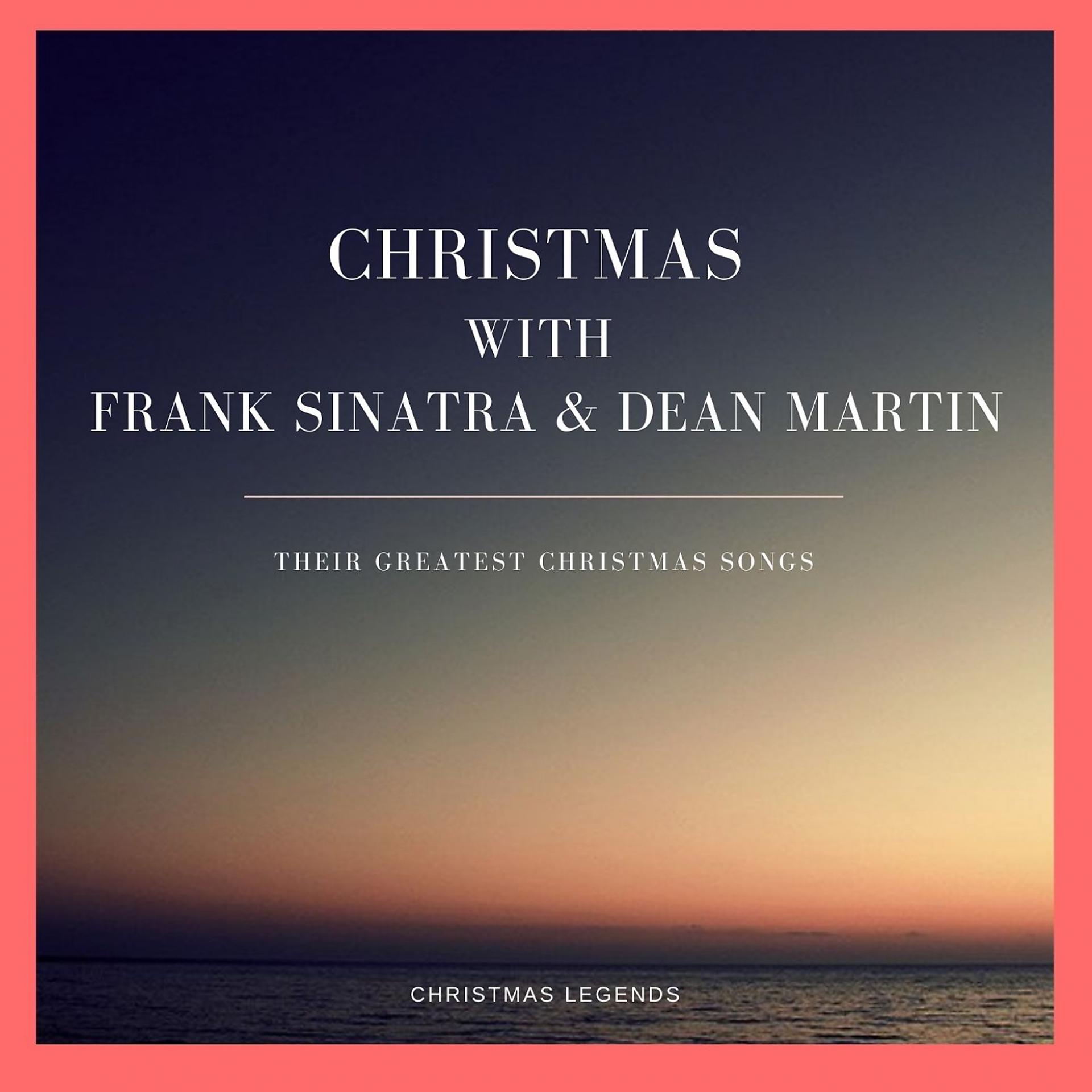 Постер альбома Christmas with Frank Sinatra & Dean Martin