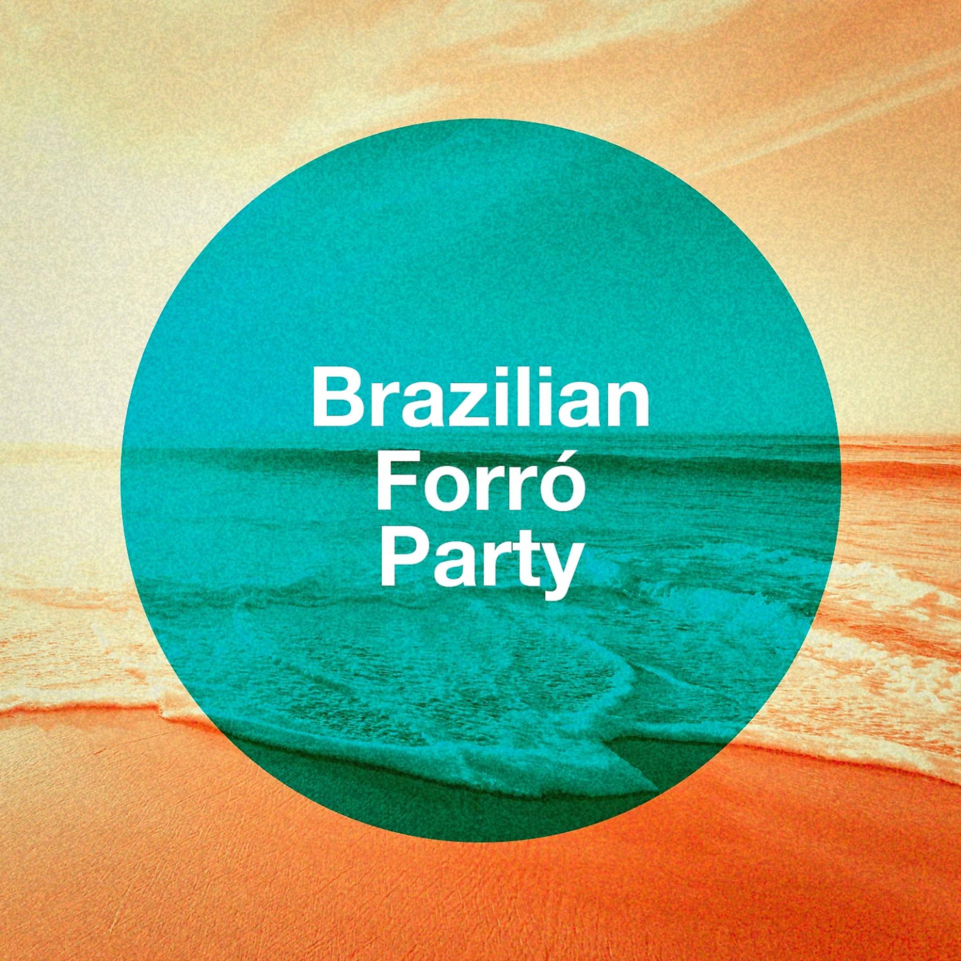 Постер альбома Brazilian Forró Party