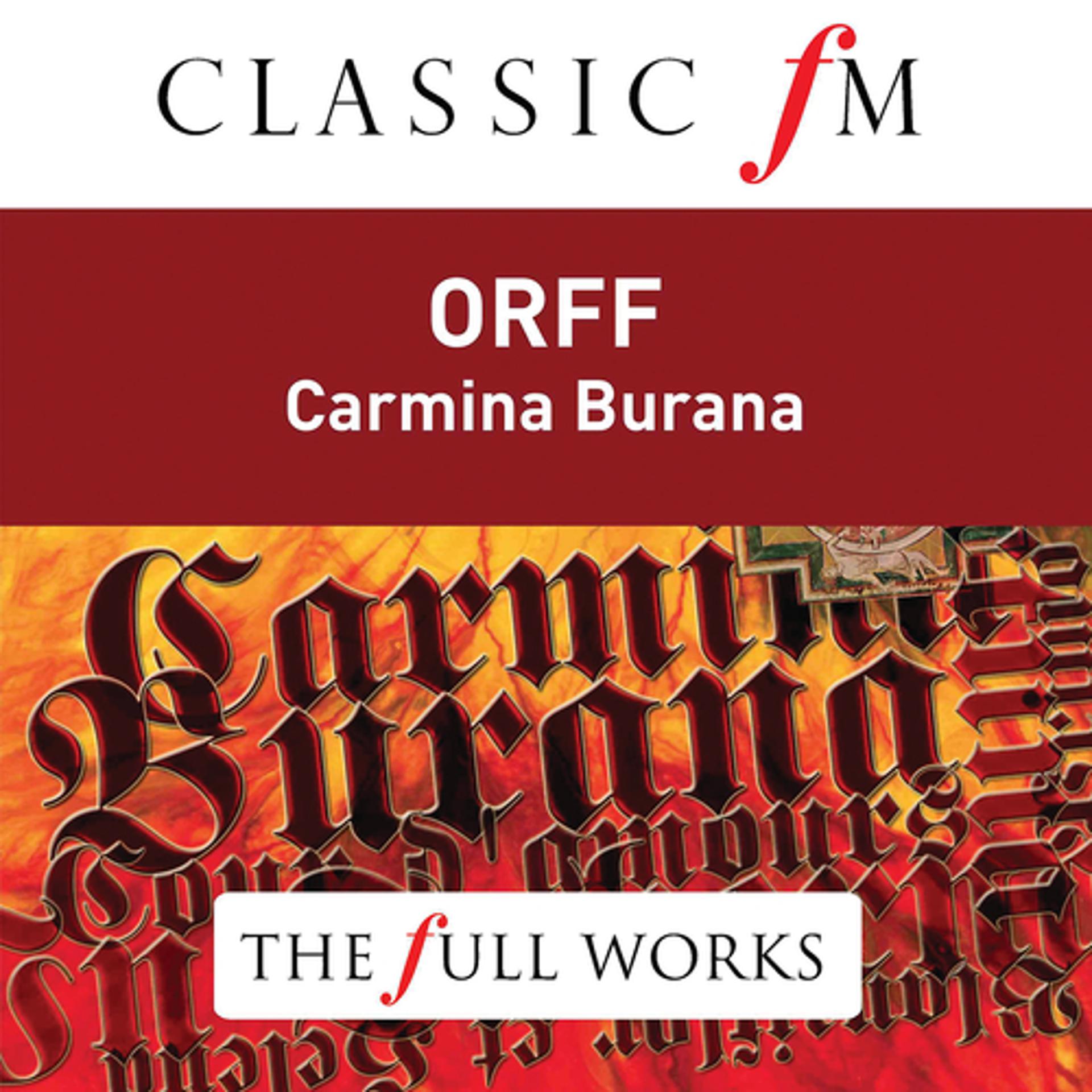 Постер альбома Orff: Carmina Burana (Classic FM: The Full Works)
