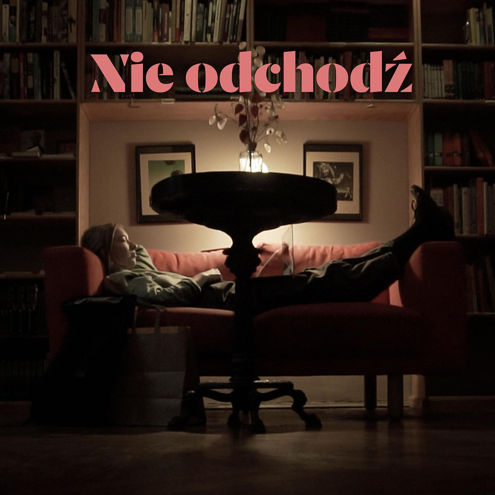 Постер альбома Nie Odchodz