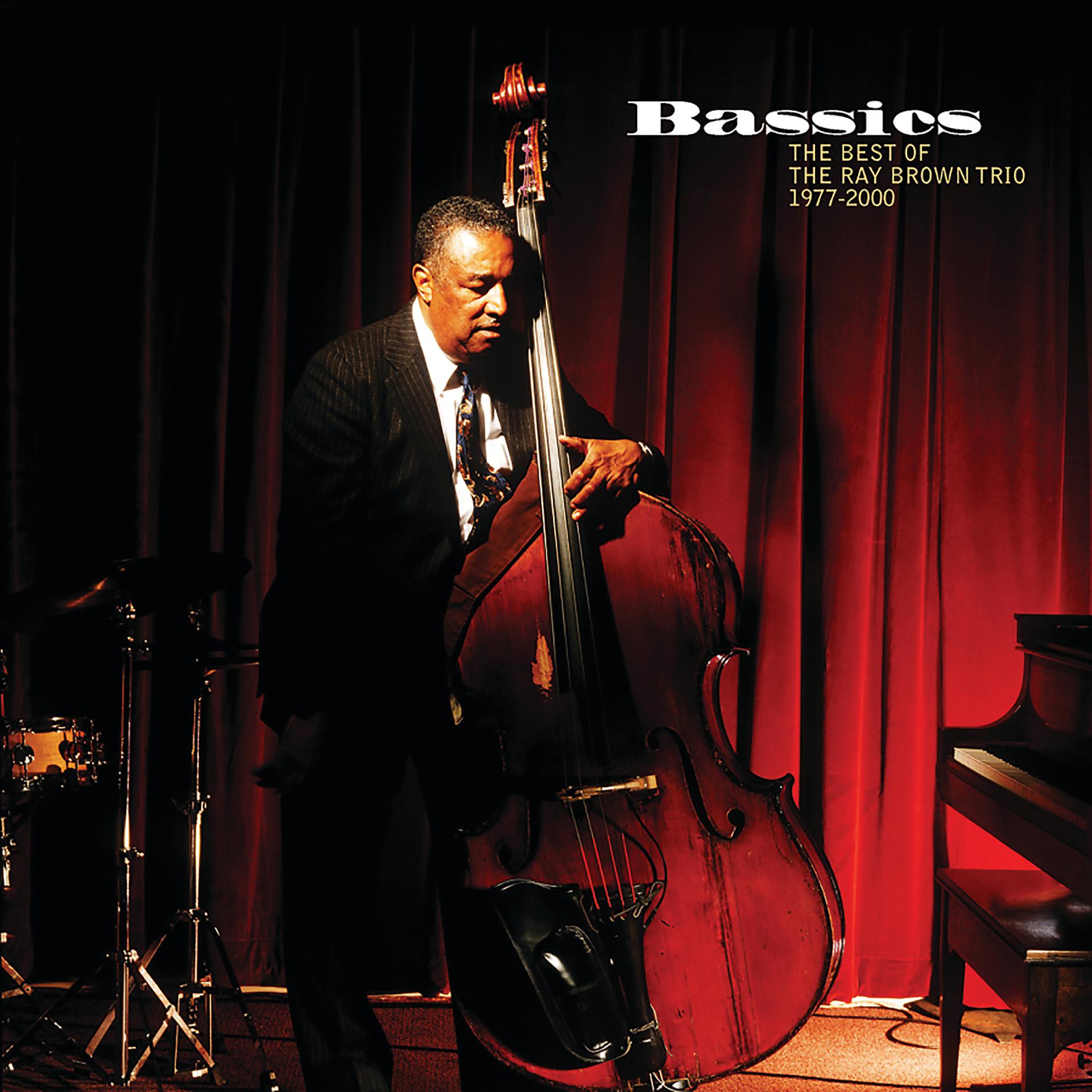 Постер альбома Bassics: The Best Of The Ray Brown Trio (1977-2000)