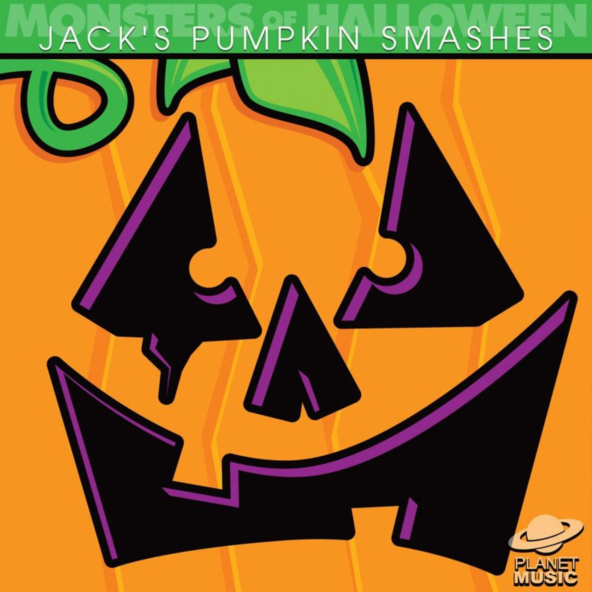Постер альбома Monsters of Halloween: Jack's Pumpkin Smashes