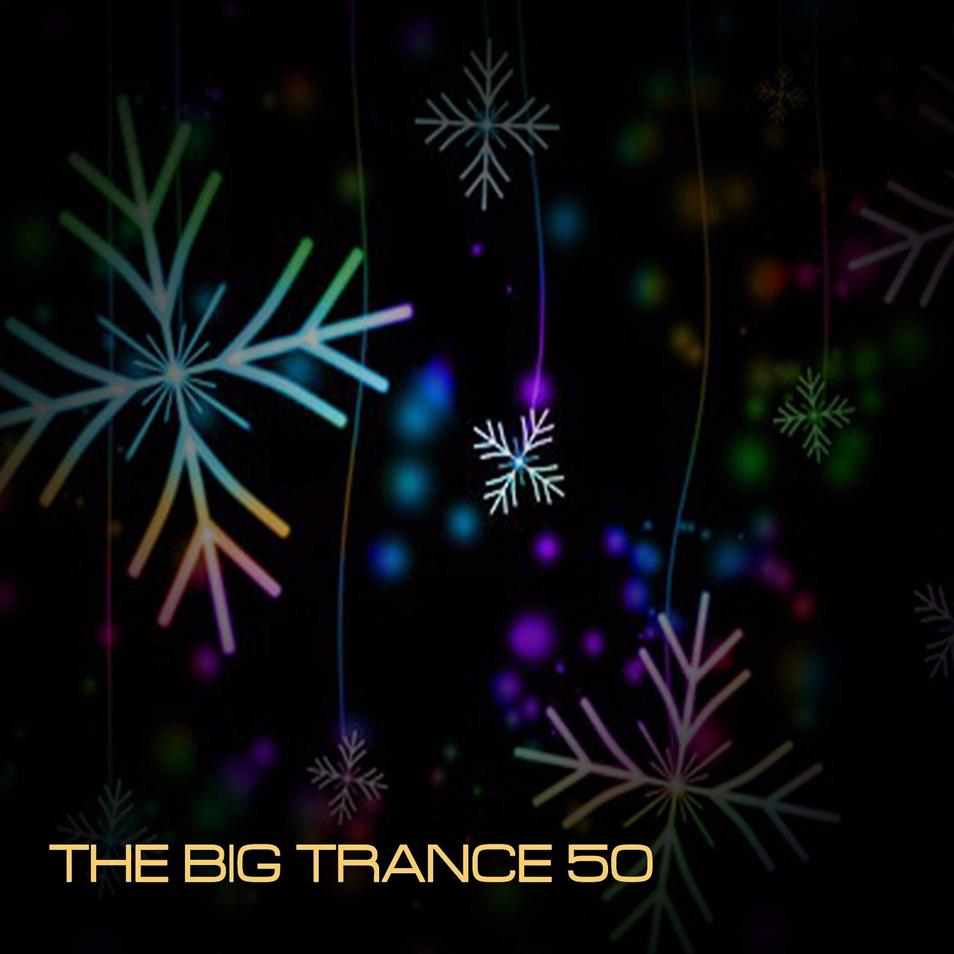 Постер альбома The Big Trance 50