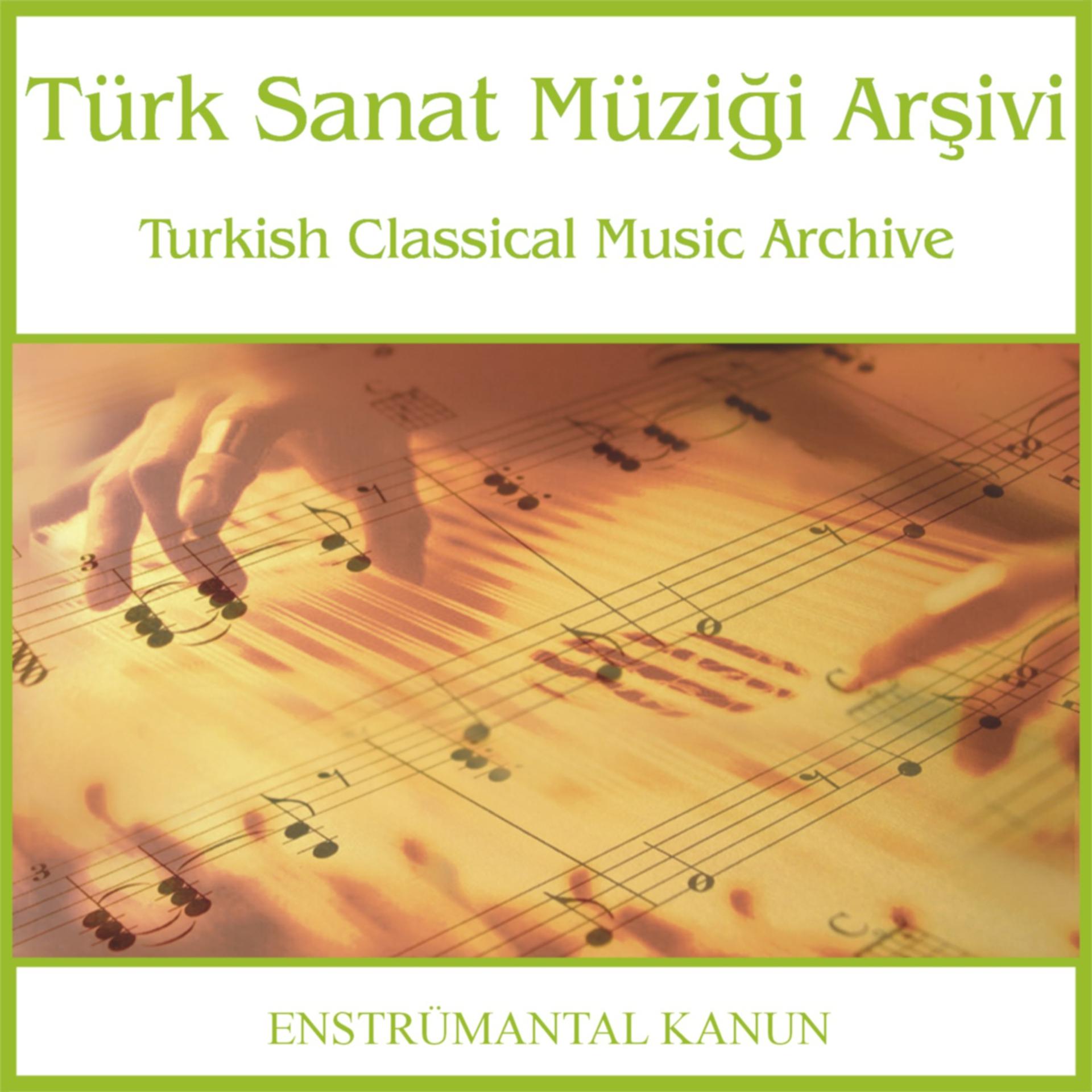 Постер альбома Türk Sanat Müziği Arşivi | Kanun