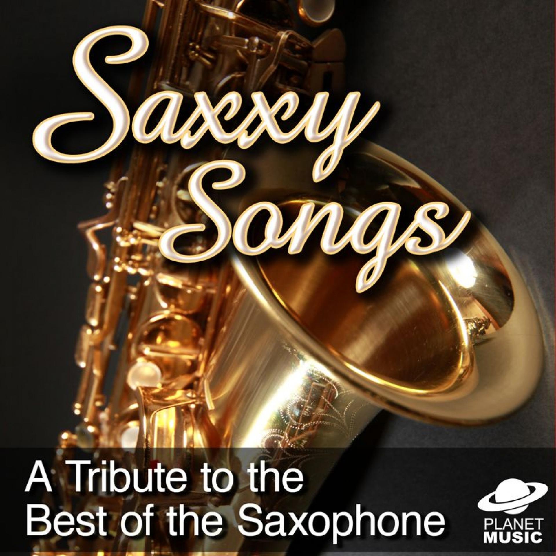 Постер альбома Saxxy Songs: A Tribute to the Best of the Saxophone