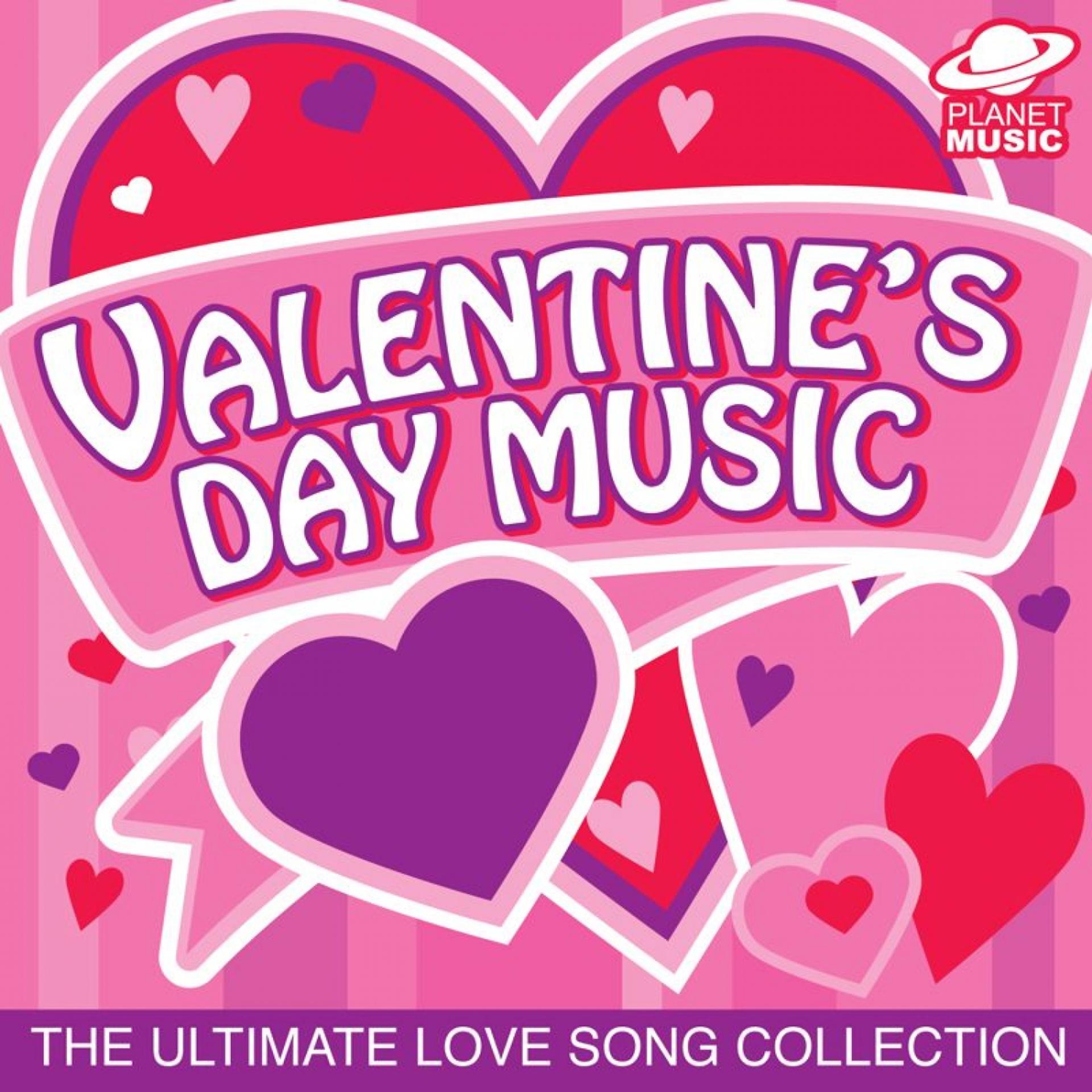 Постер альбома Valentine's Day Music: The Ultimate Love Song Collection