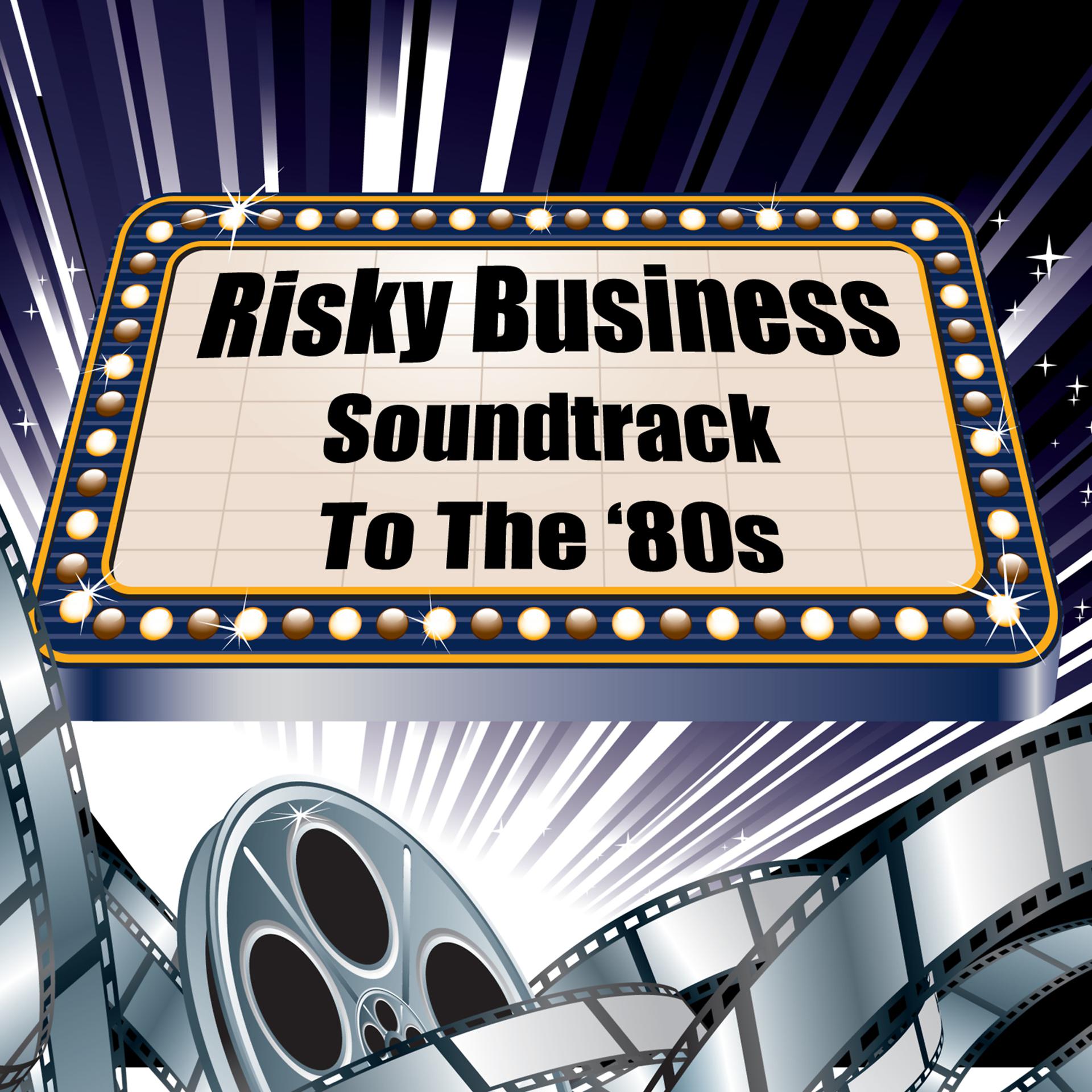 Постер альбома Risky Business - Soundtrack to the '80s