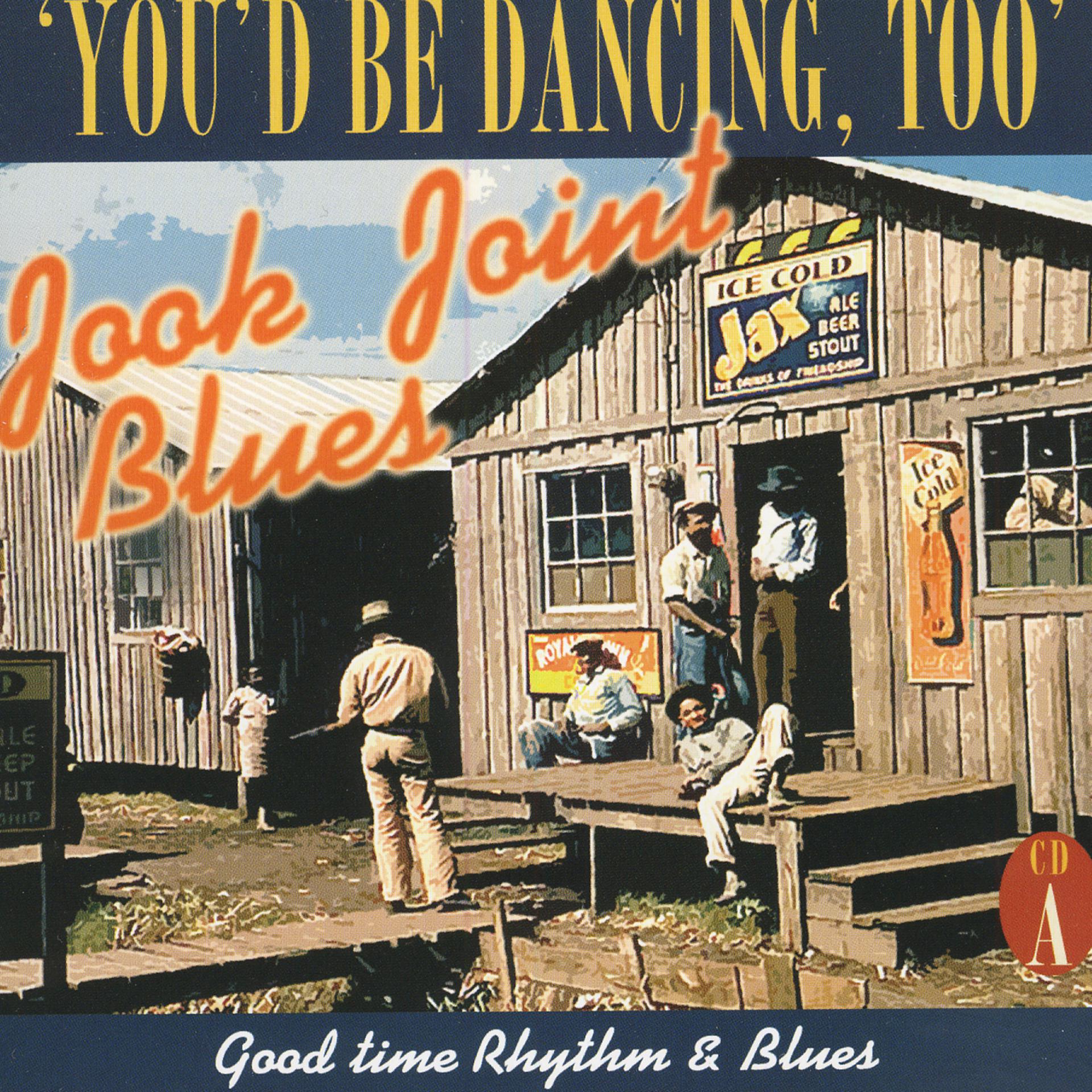 Постер альбома Jook Joint Blues: Good Time Rhythm & Blues, CD A